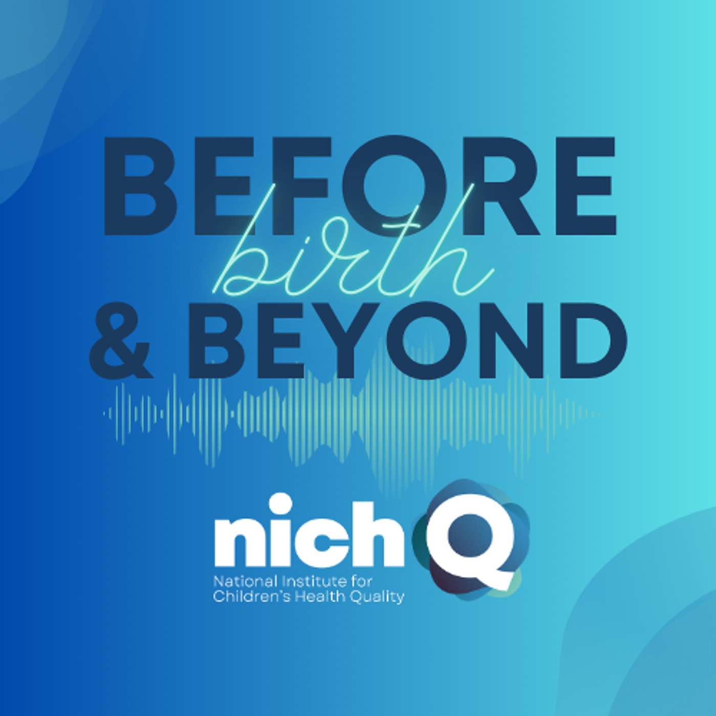 Before Birth & Beyond: Improving Care in MCH