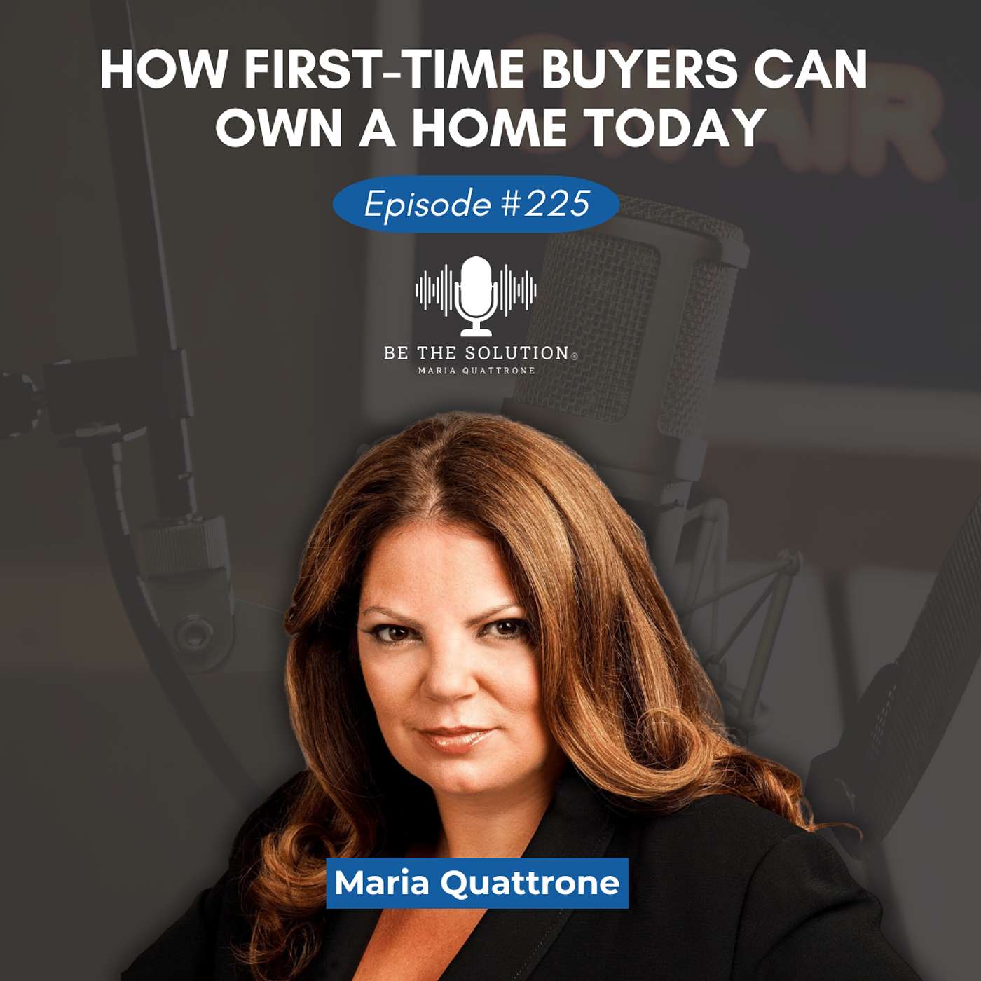 225. How First-Time Buyers Can Own a Home Today