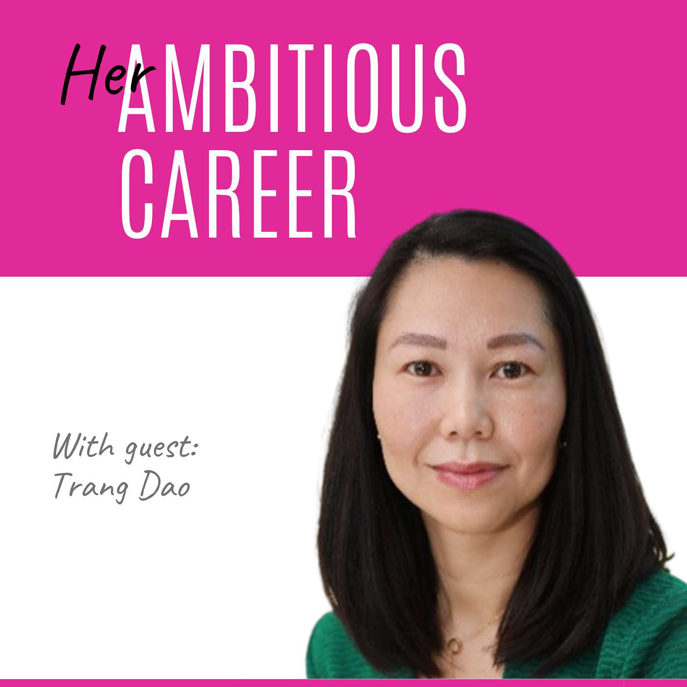 Ep 83 - '5 Ways to Be An Effective Mentor', with guest Trang Dao