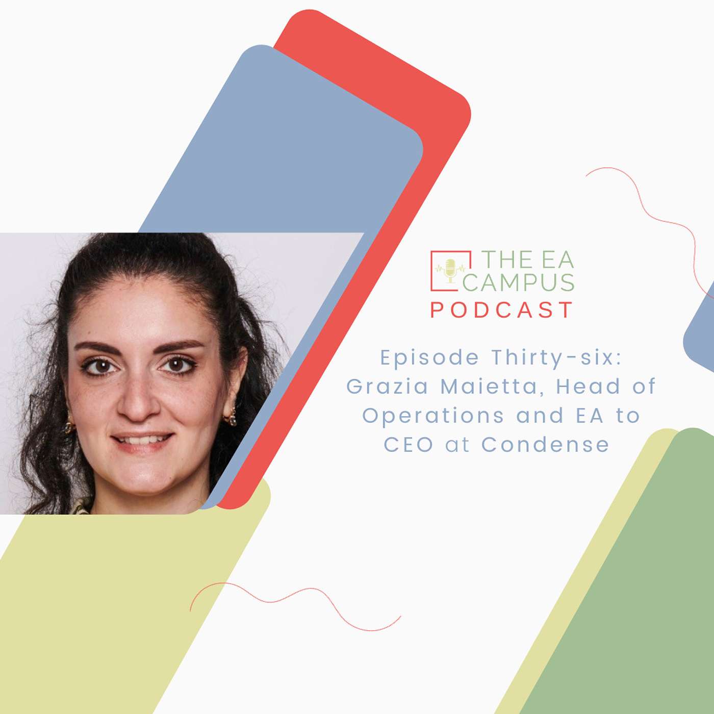 Ep36: Grazia Maietta, Head of Operations and EA to CEO at Condense