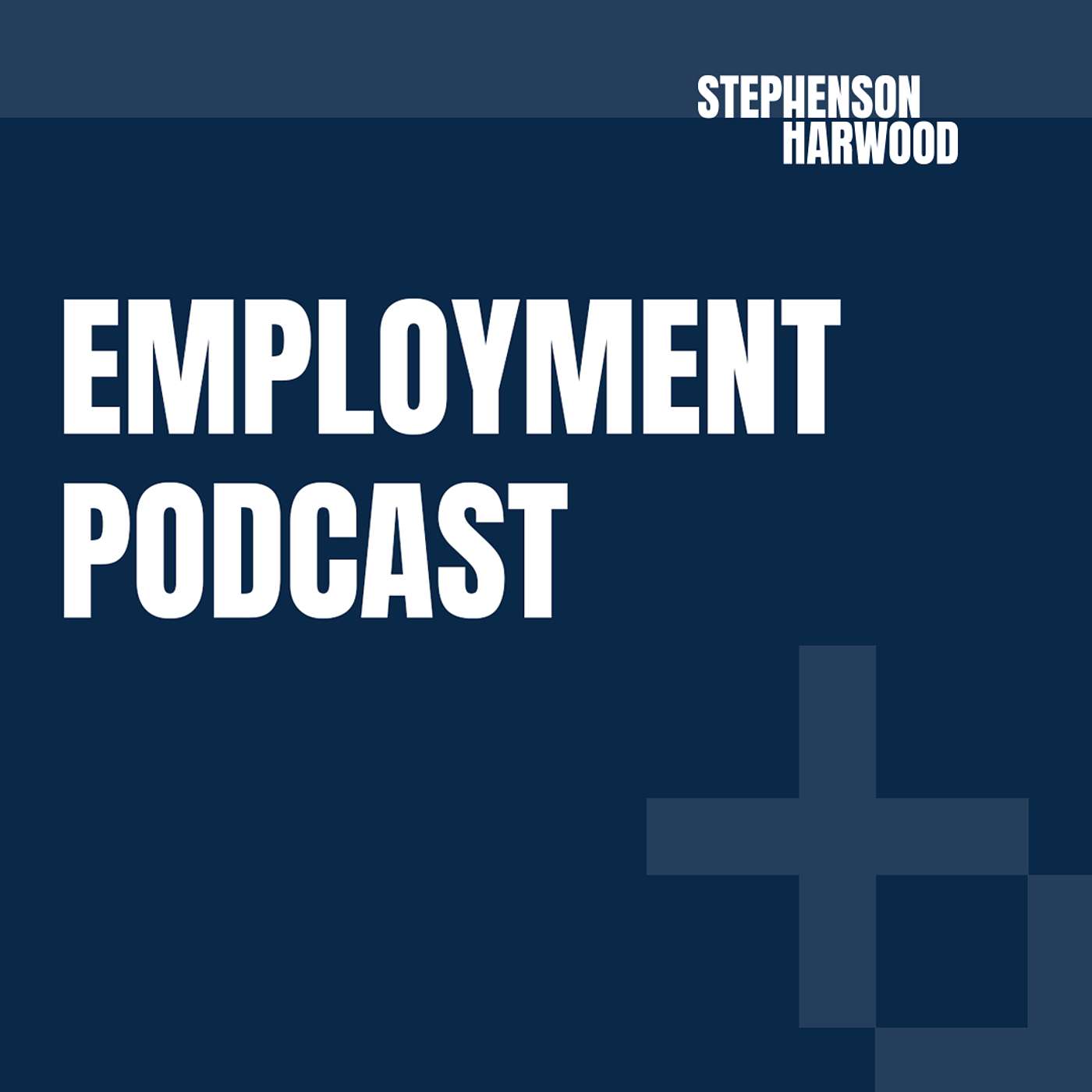 Stephenson Harwood employment podcast