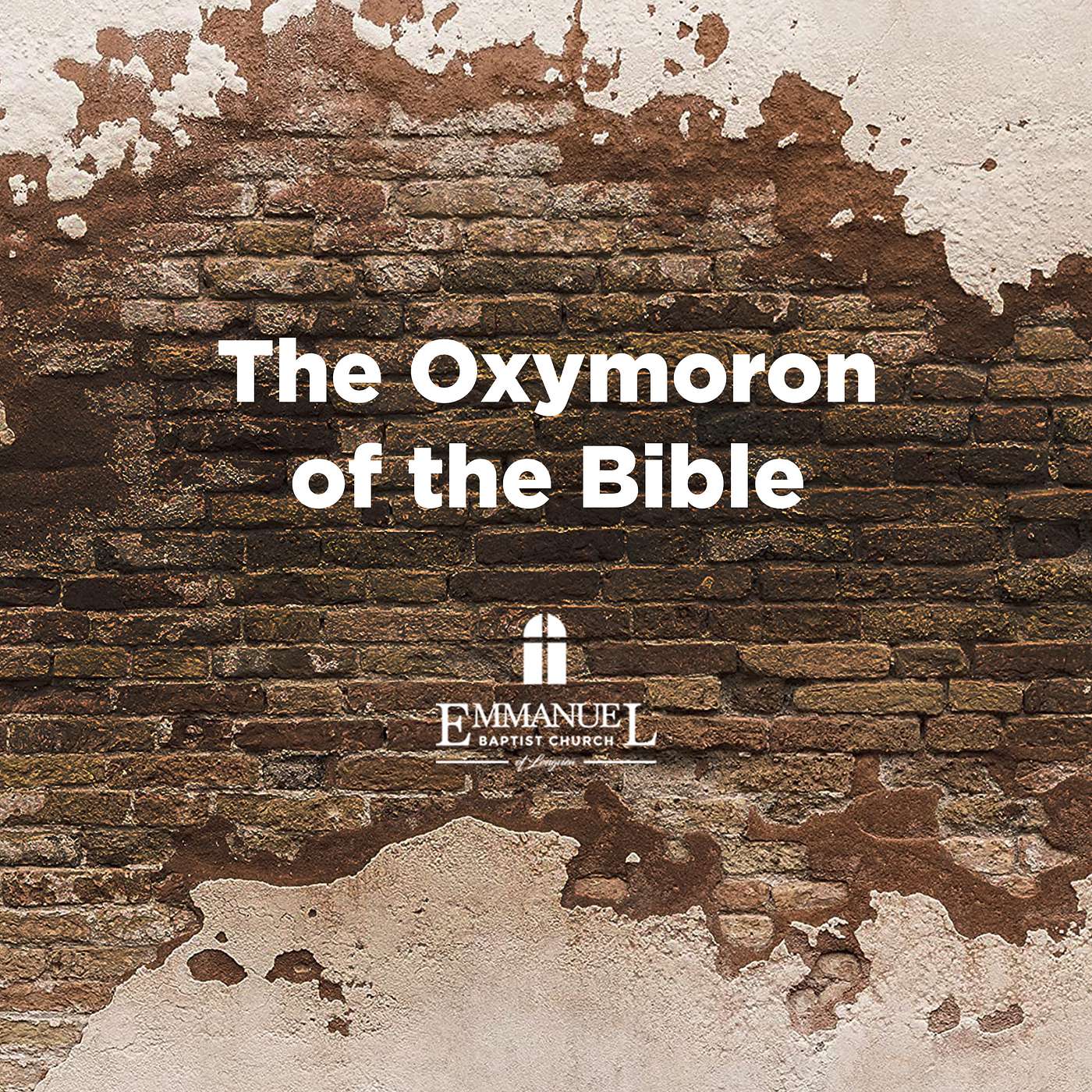 The Oxymoron of the Bible - Sunday AM 04/03/2022 - Pastor Bob Gray II episode artwork
