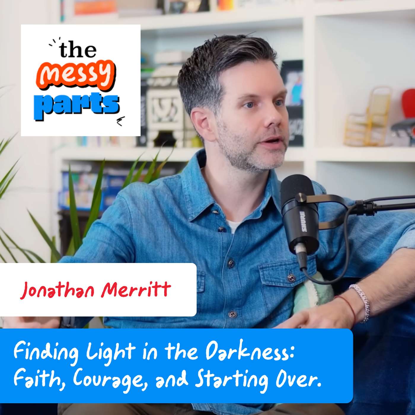 Finding Light in the Darkness: Writer Jonathan Merritt on Faith, Courage, and Starting Over.