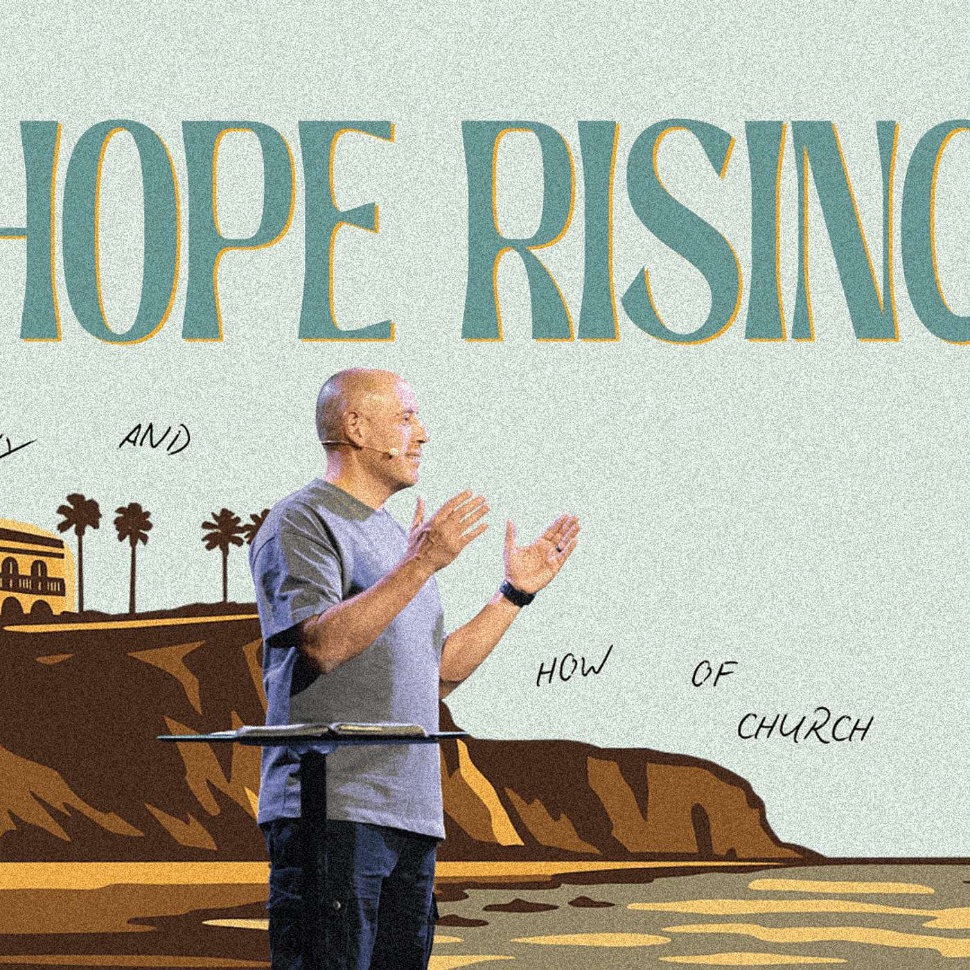 Hope Rising - The Why of the Church | Pastor Matt Whitlock | Capo Beach Church episode artwork