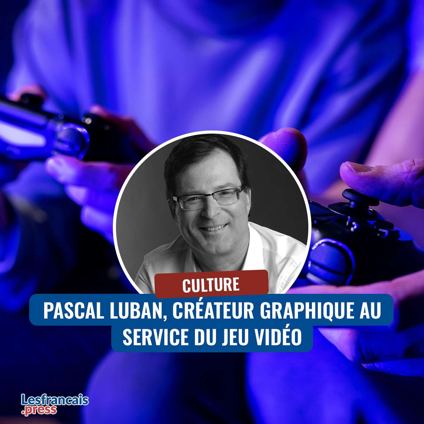 Pascal Luban, créateur graphique au service du Jeu Vidéo