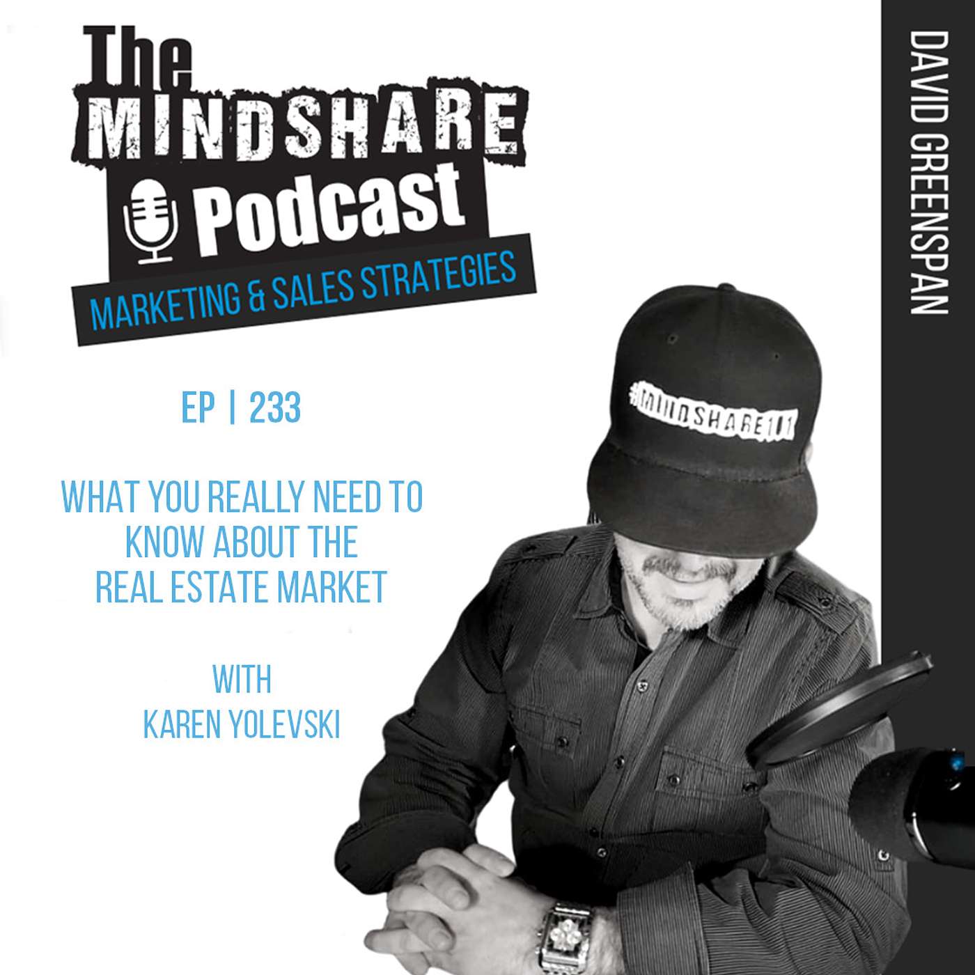 What You Really Need to Know About the Real Estate Market - with Special Guest – Chief Operating Officer of Royal LePage Corporate Brokerages, Karen Yolevski