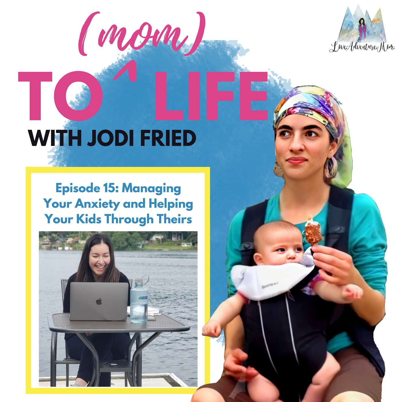 Episode: 15: Managing your Anxiety and Helping Your Kids Through Theirs episode artwork