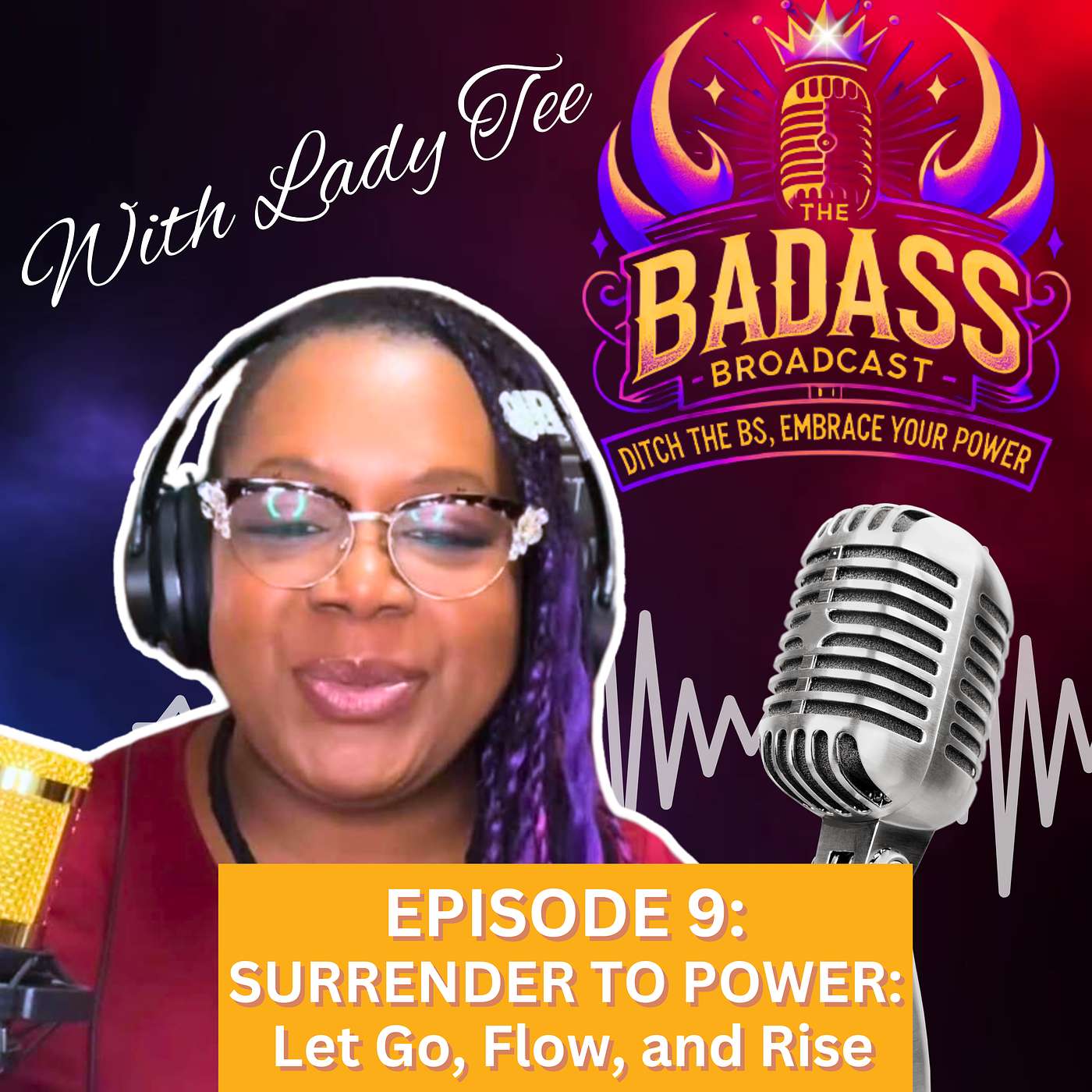 The Badass Broadcast with Lady Tee