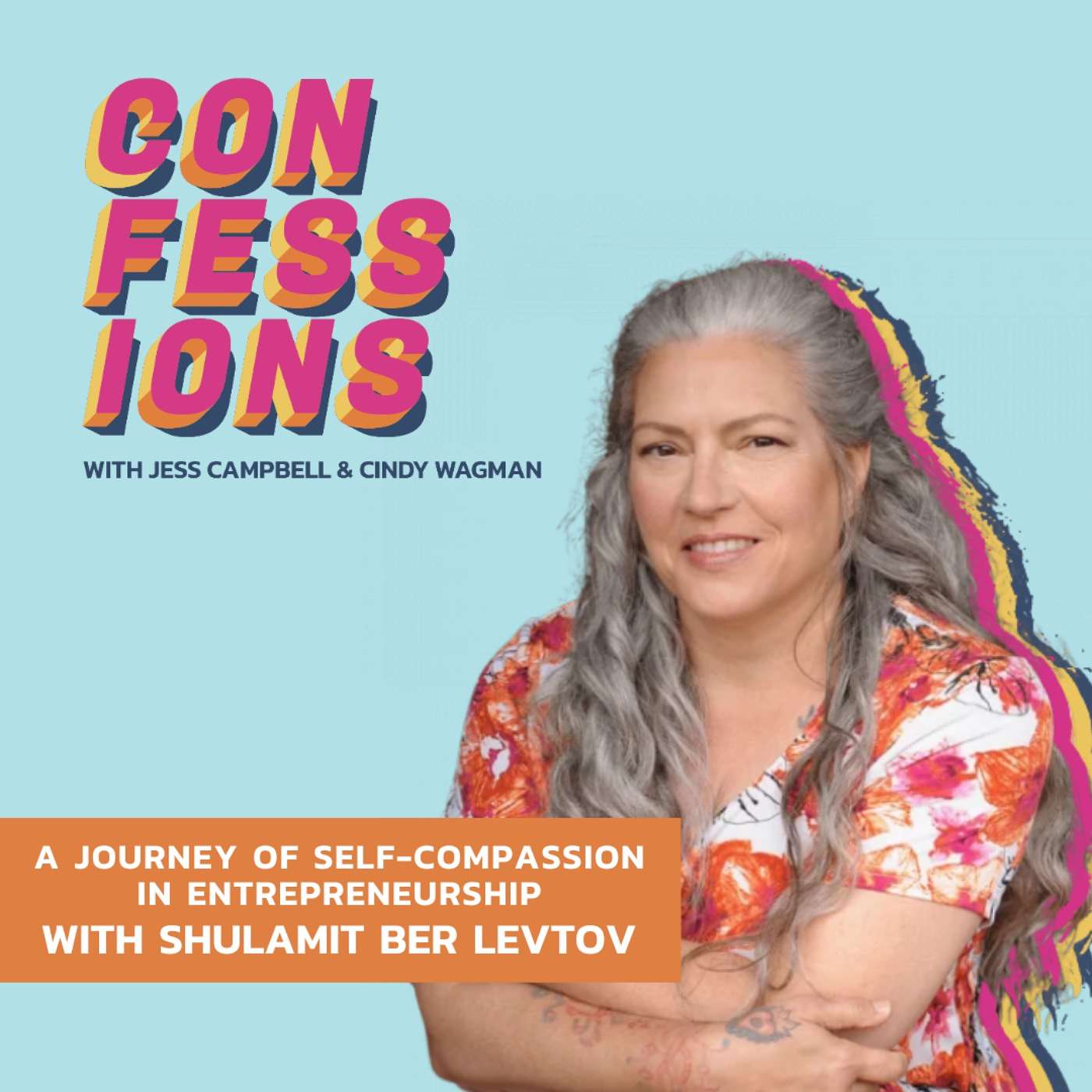 A Journey of Self-Compassion in Entrepreneurship with Shulamit Ber Levtov