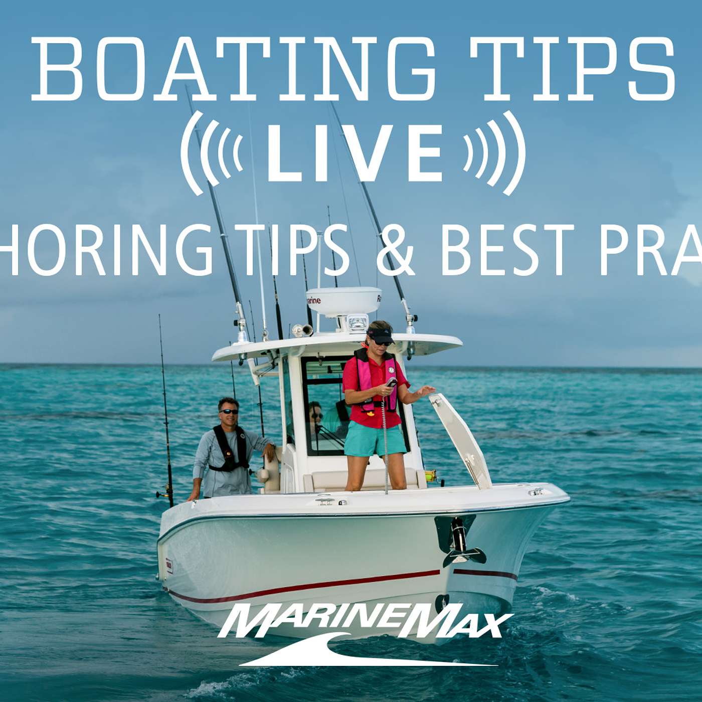 Boating Tips: Anchoring Tips and Best Practice