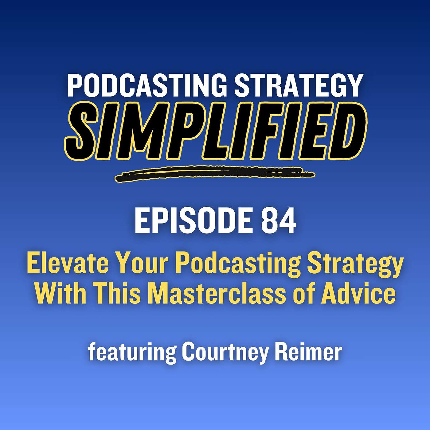 Podcasting Strategy Simplified