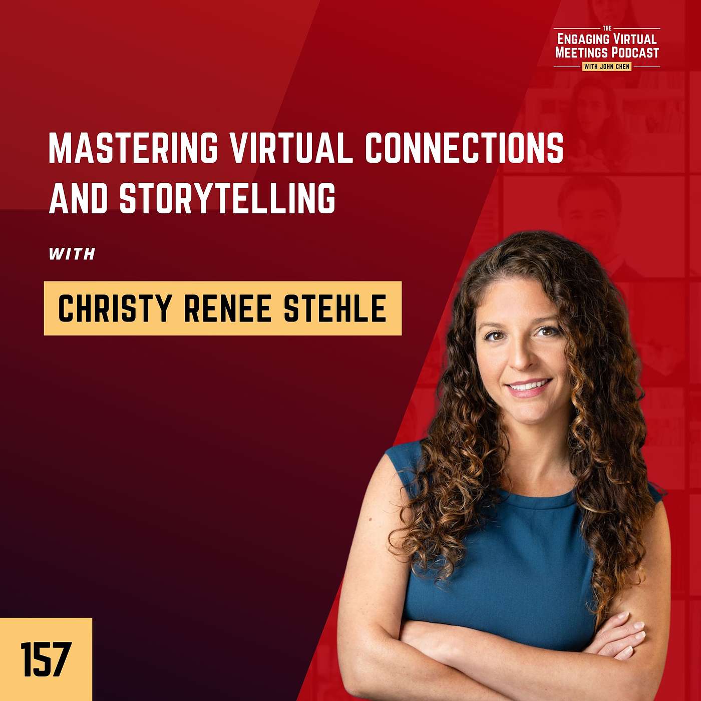 Mastering Virtual Connections and Storytelling with Christy Renee Stehle