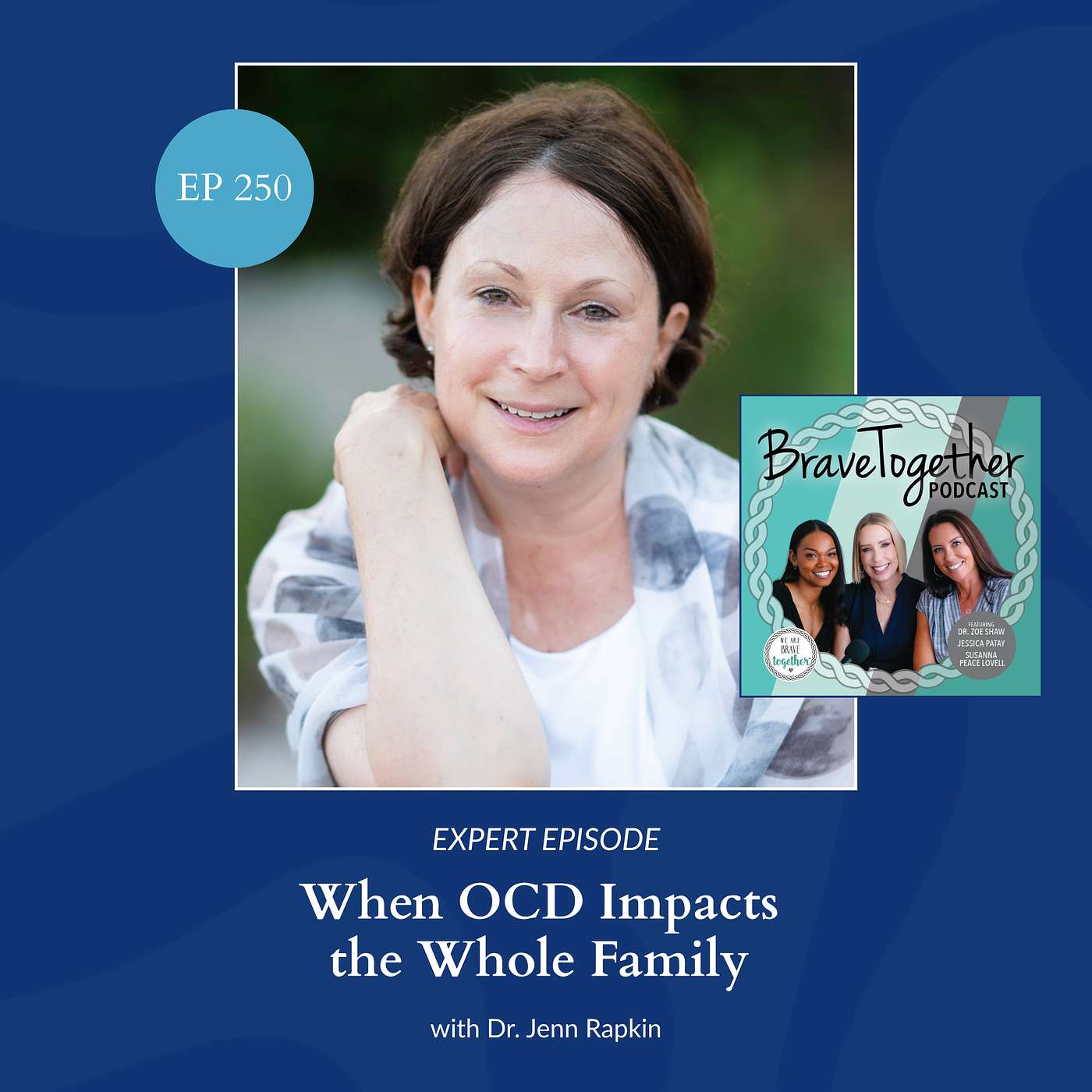 EXPERT: When OCD Impacts the Whole Family with Dr. Jenn Rapkin episode artwork