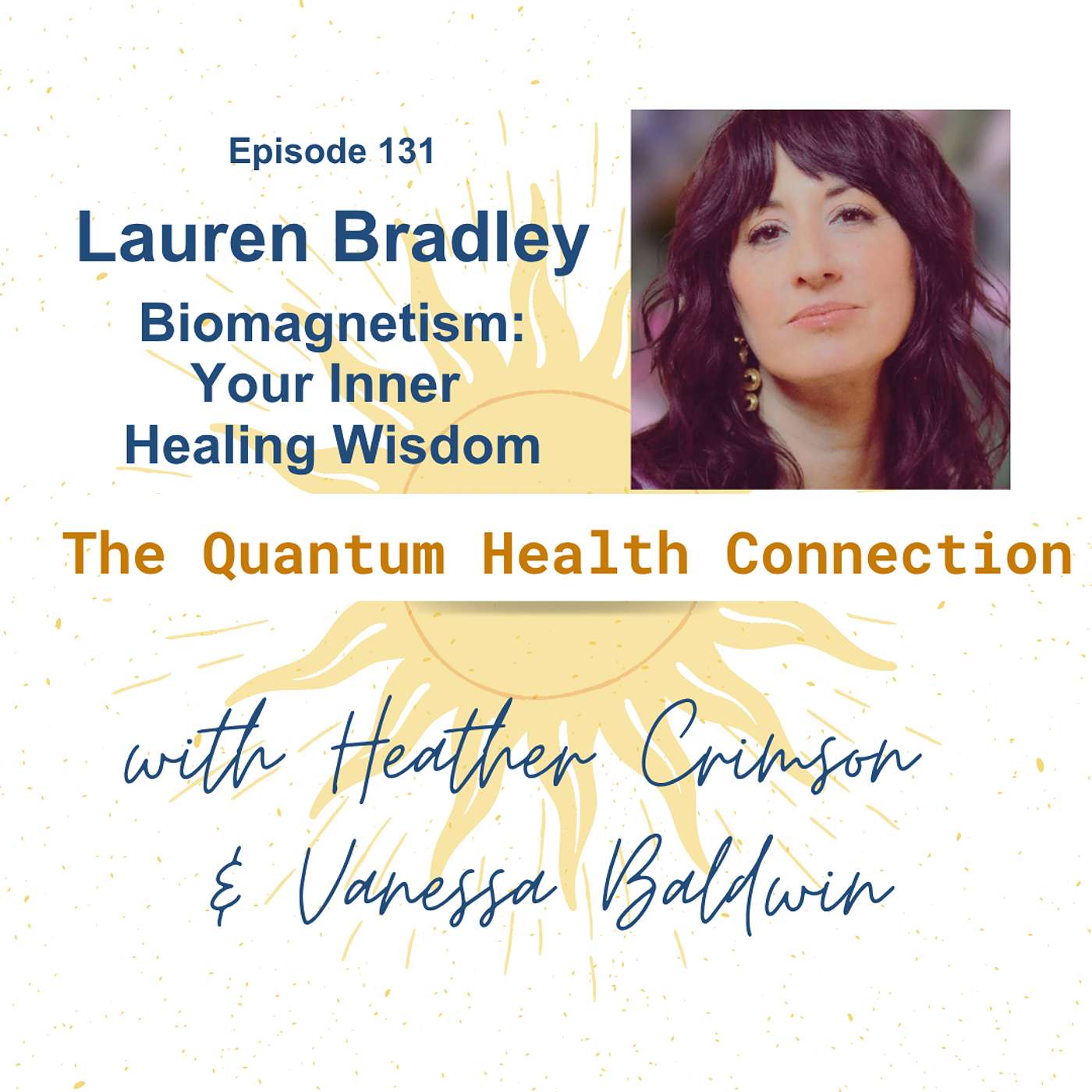 #131 Using Biomagnetism to Access Your Inner Healing Wisdom with Lauren Bradley of Bela Gusta