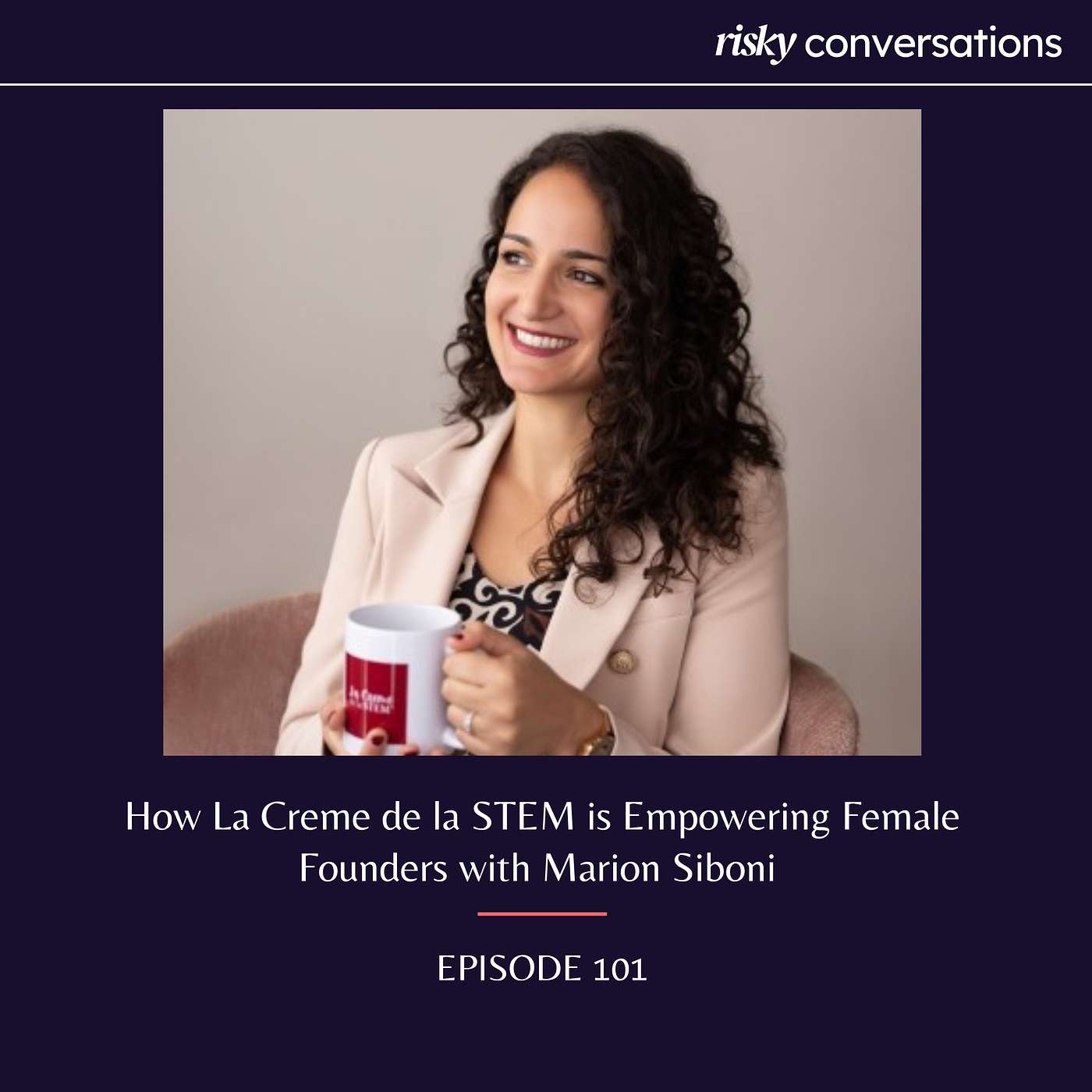 How La Creme de la STEM is Empowering Female Founders with Marion Siboni