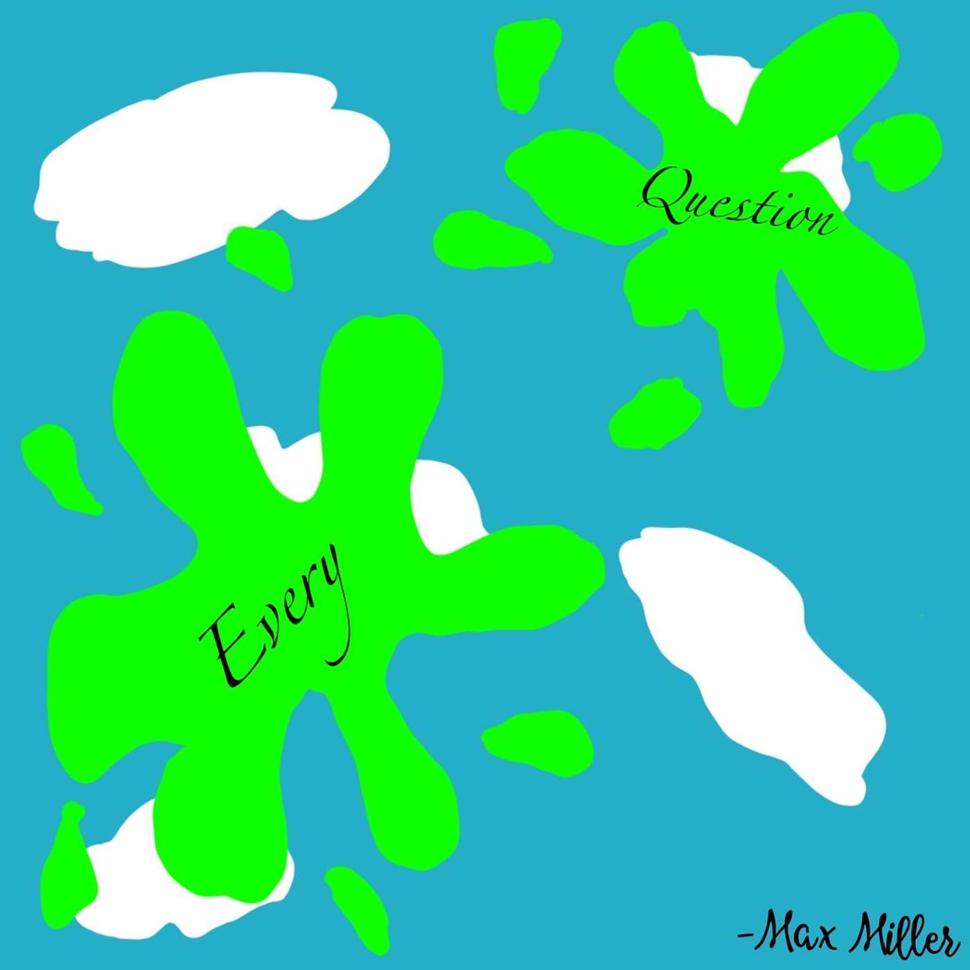 cover of episode Every Question Episode 2 by 9-year-old Max Miller. This episode Max answers Jake's questions.