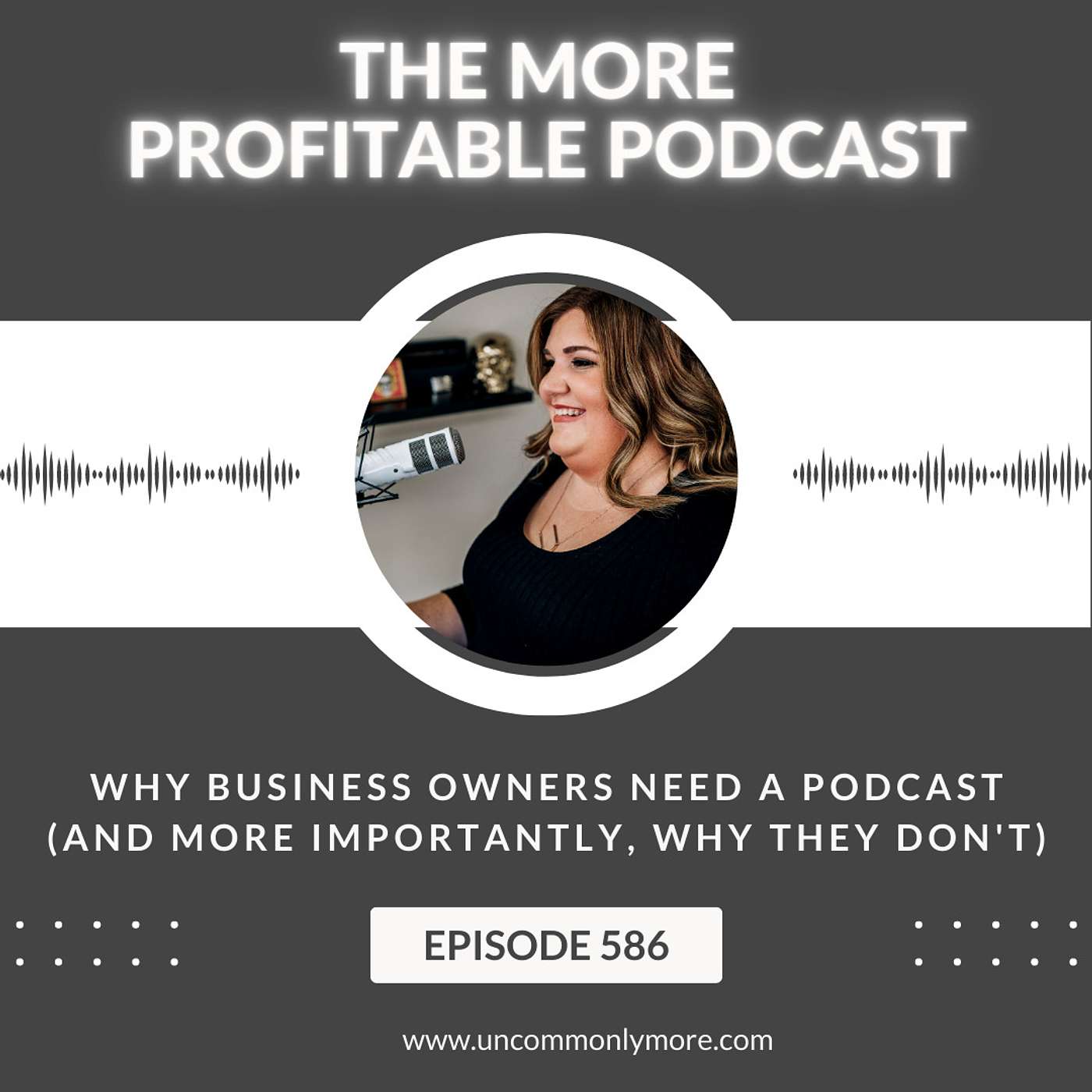 Why Business Owners Need a Podcast (and More Importantly, Why They Don't)