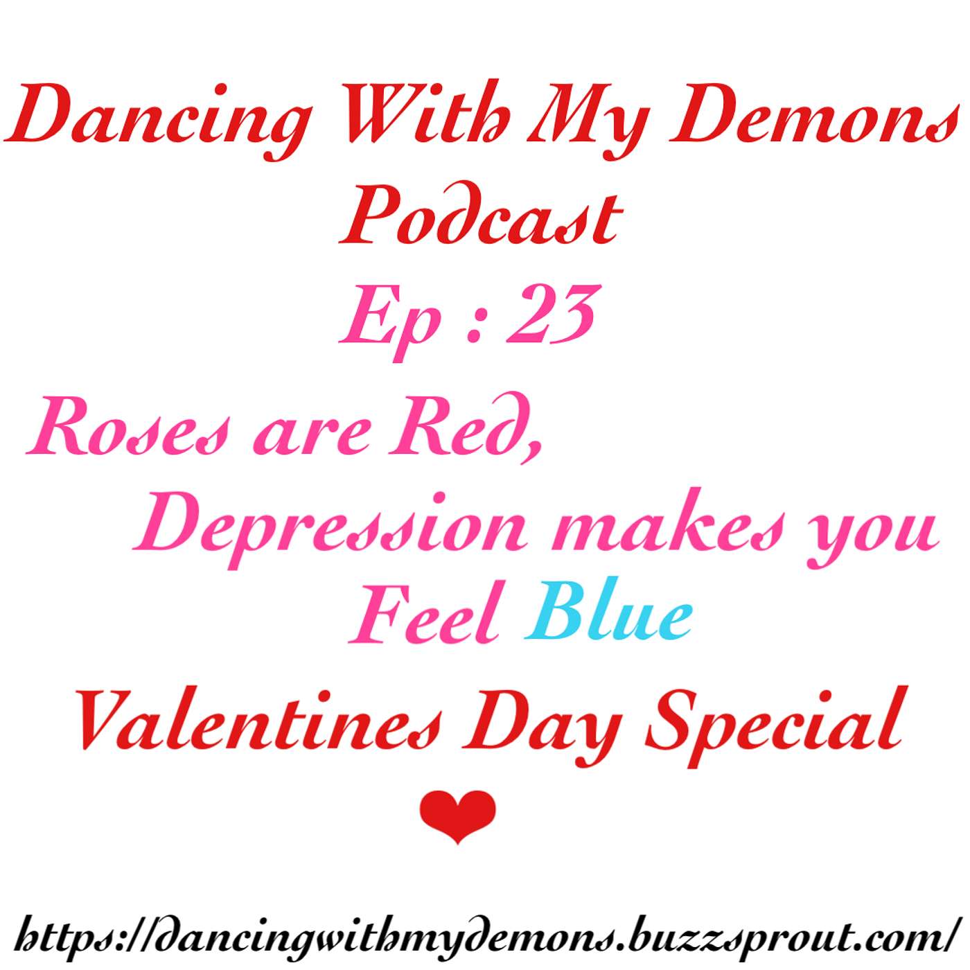 Ep: 23  - Roses are Red, and Depression makes you feel Blue. episode artwork