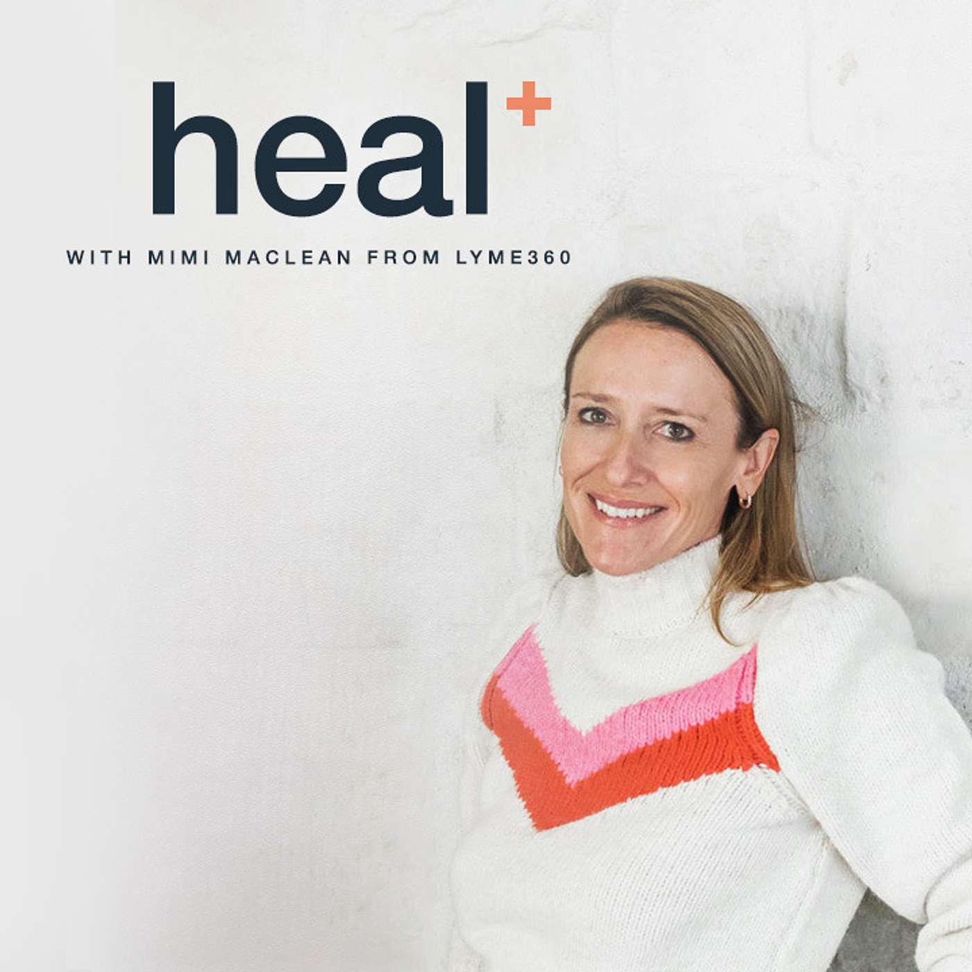 The Lyme 360 Podcast: Heal+