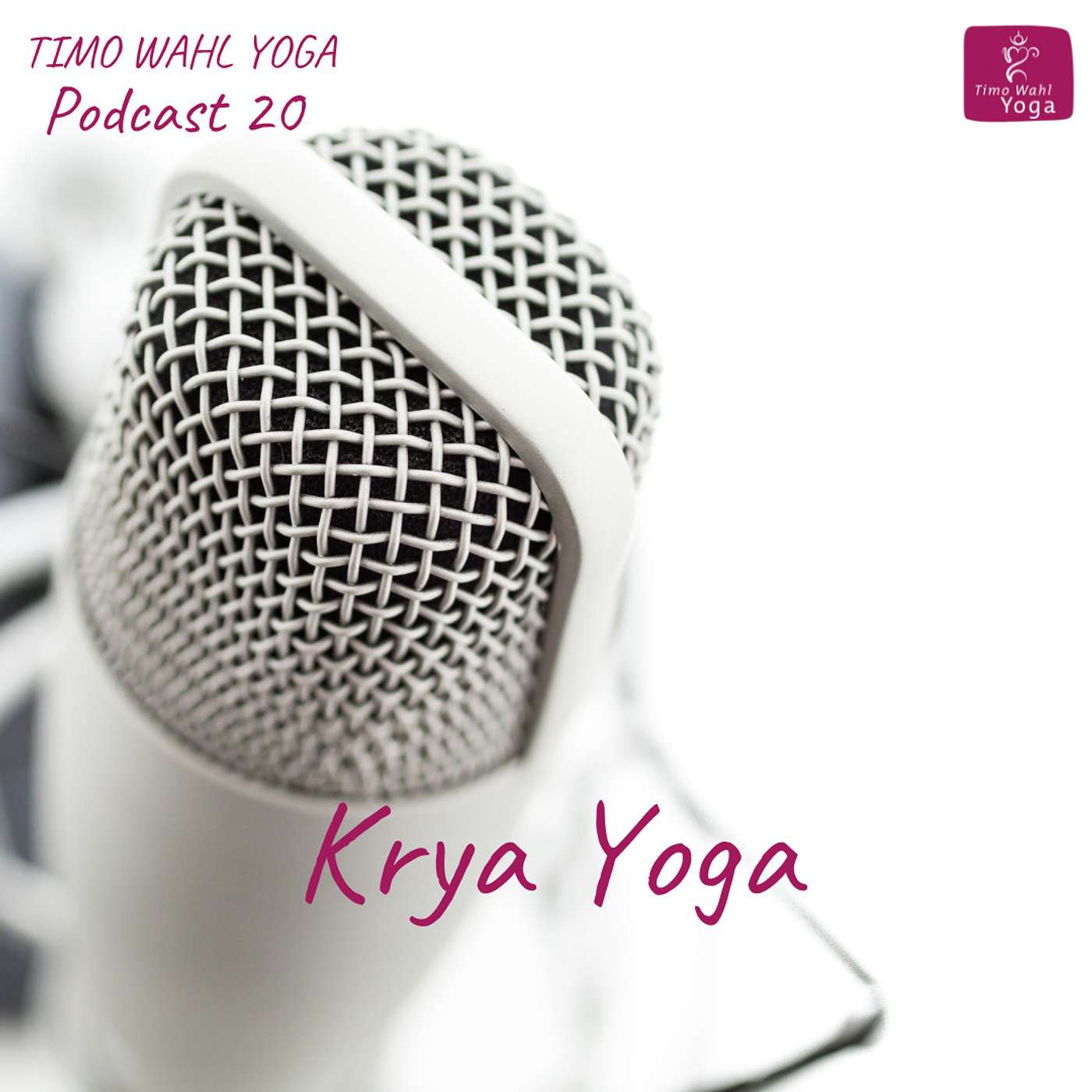 Yoga-Podcast 20 - Krya Yoga