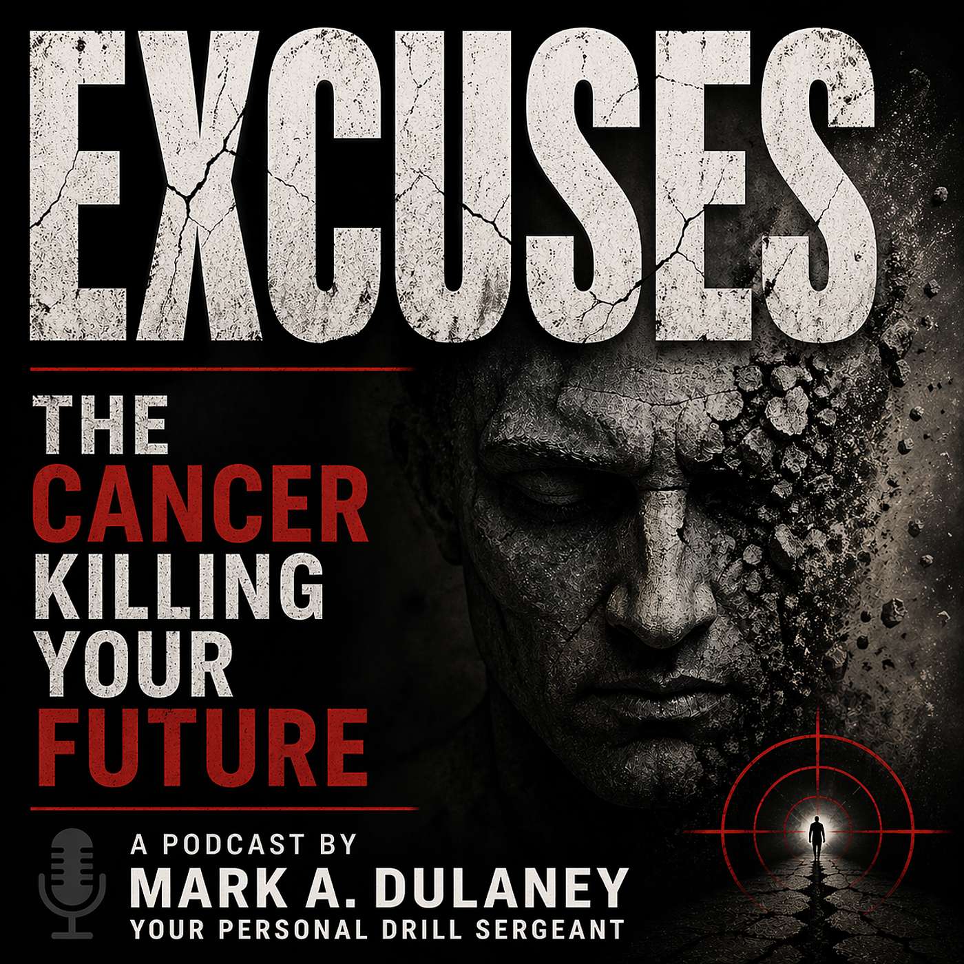 Excuses: The Cancer Killing Your Future
