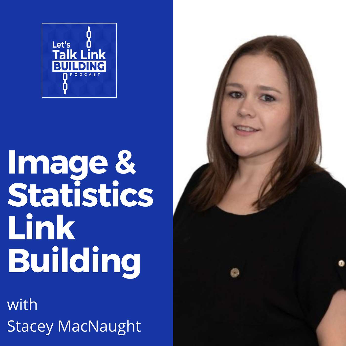 Image and Statistics Link Building with Stacey MacNaught Image and Statistics Link Building with Stacey MacNaught
