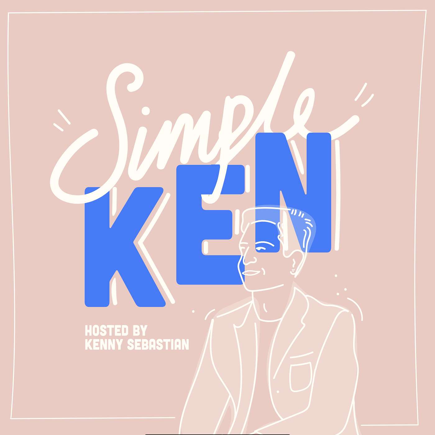 Simple Ken - Hosted by Kenny Sebastian