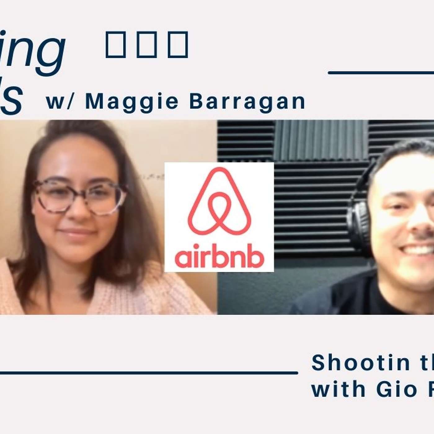 Managing airbnb's w/ Maggie Barragan
