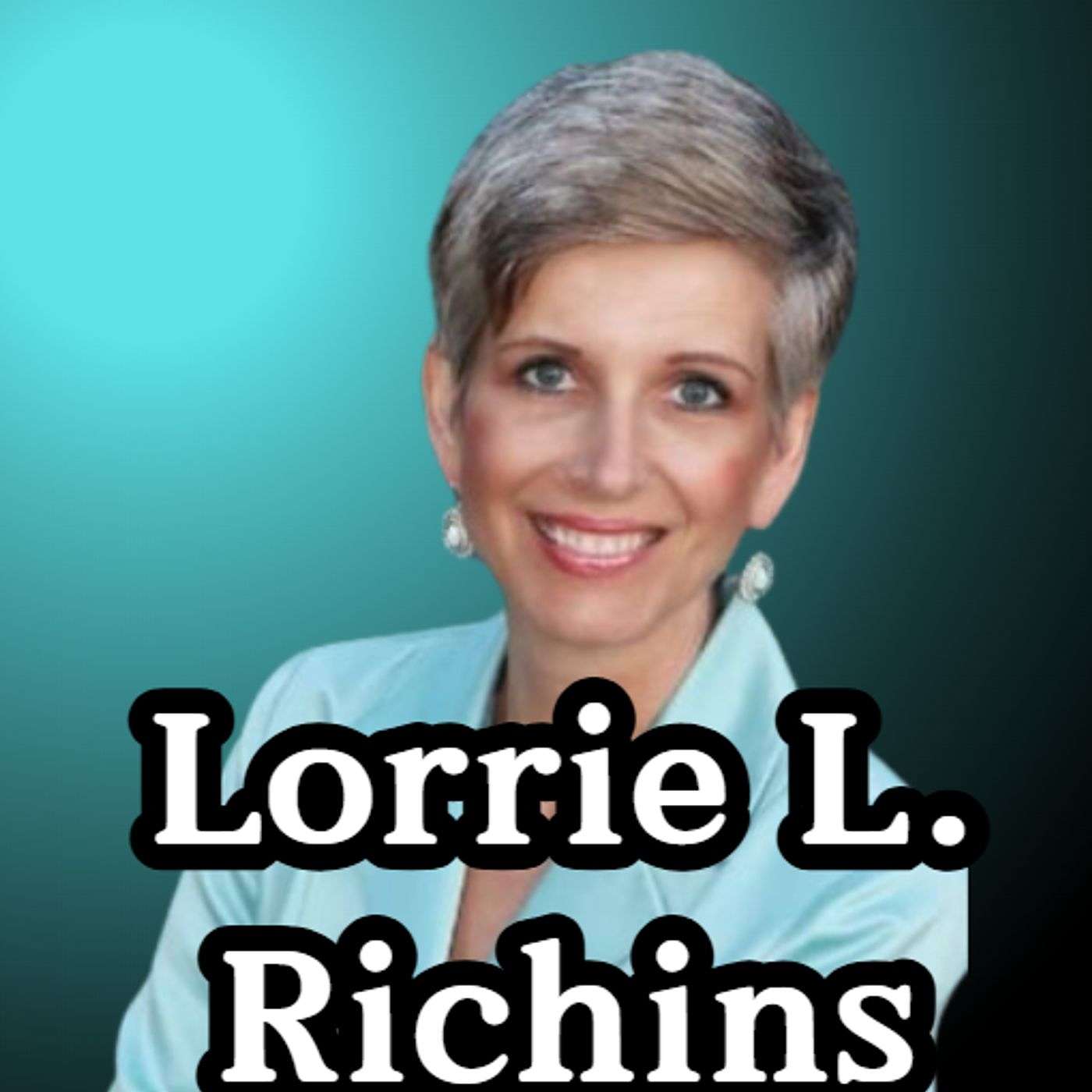 42 Finding Purpose in the Pain of Abuse and Tragedy: Lorrie Richens