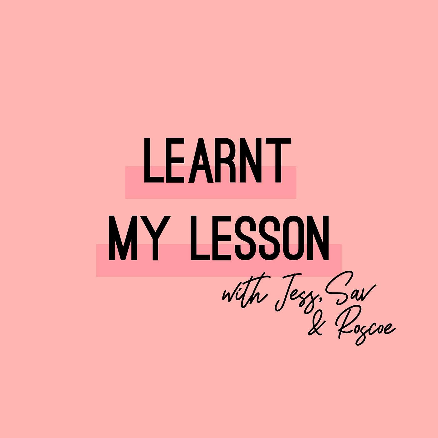 Learnt My Lesson