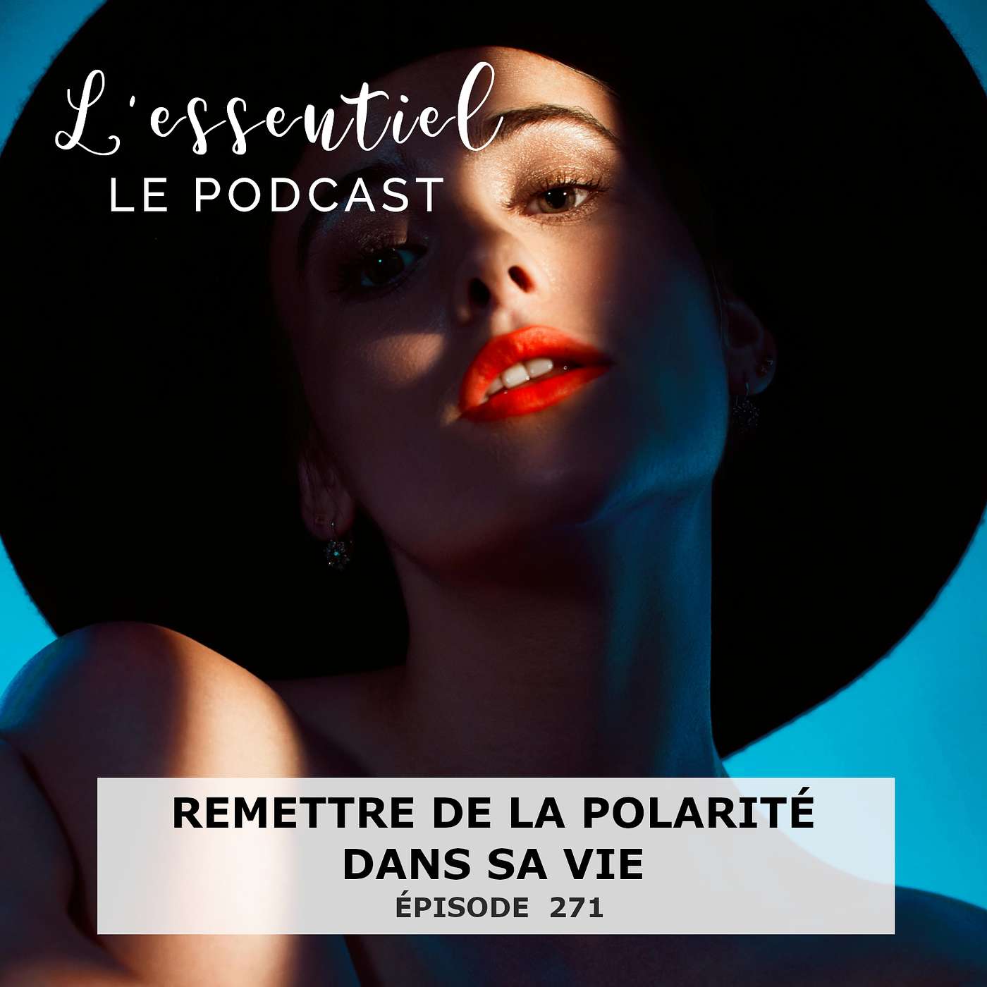 Ep # 271 :  Remettre de la polarité dans son couple