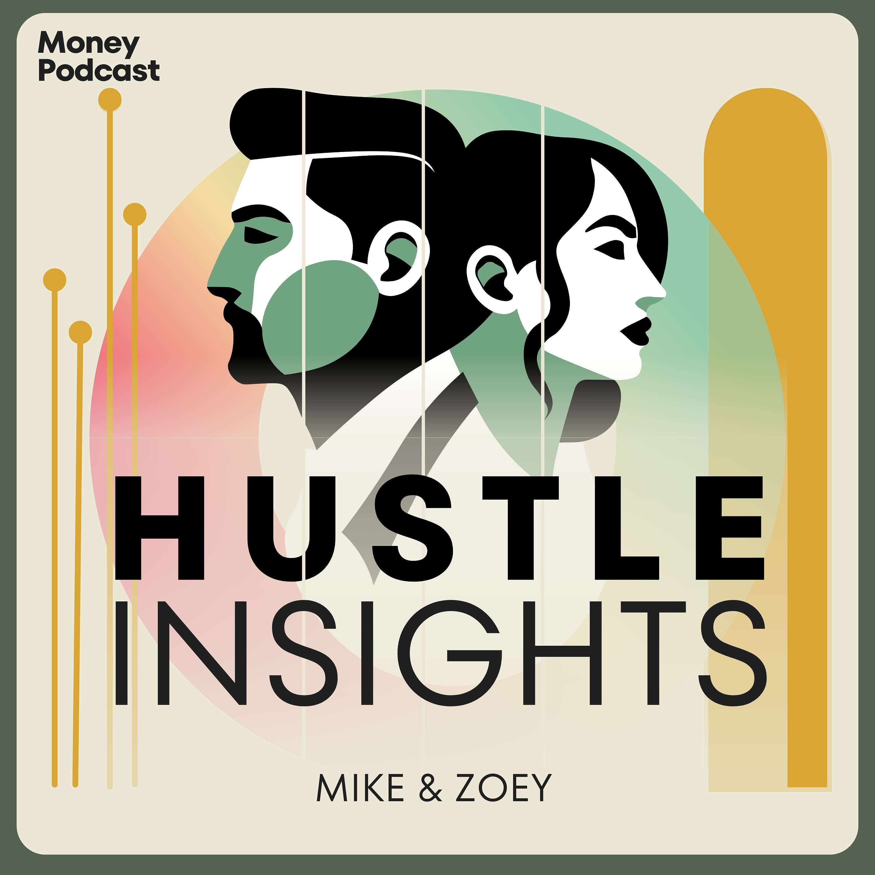 Hustle Insights w/ Mike and Zoey