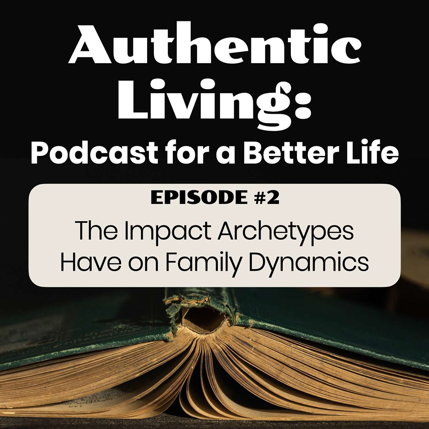 Authentic Living: Podcast for a Better Life