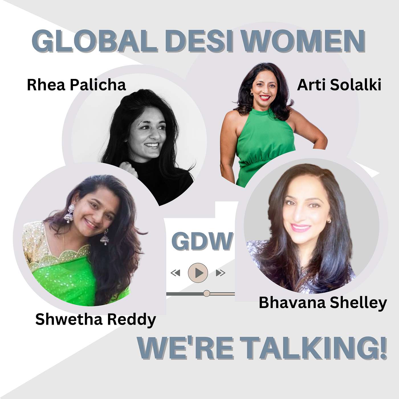 Global Desi Women - The Power of Female Friendships: Sisterhood & Support