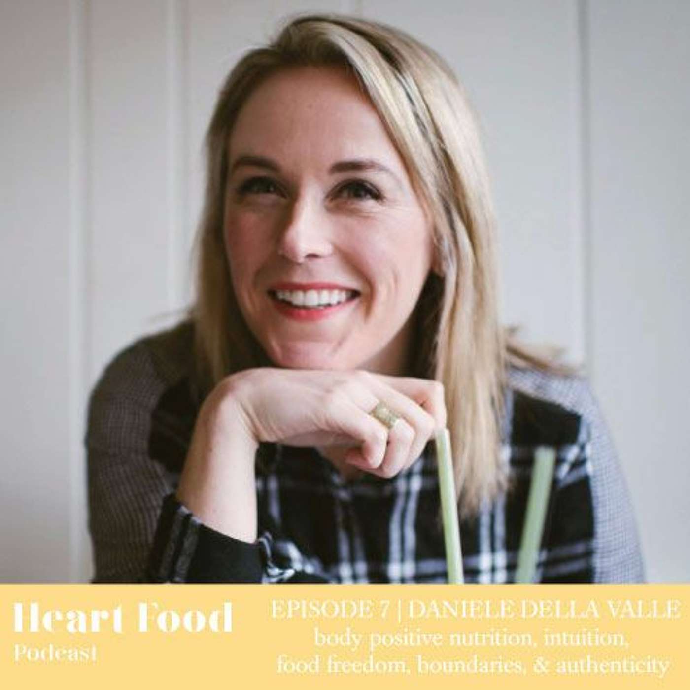 007 | Daniele Della Valle - Body positivity, intuition, food freedom, boundaries, & authenticity episode artwork