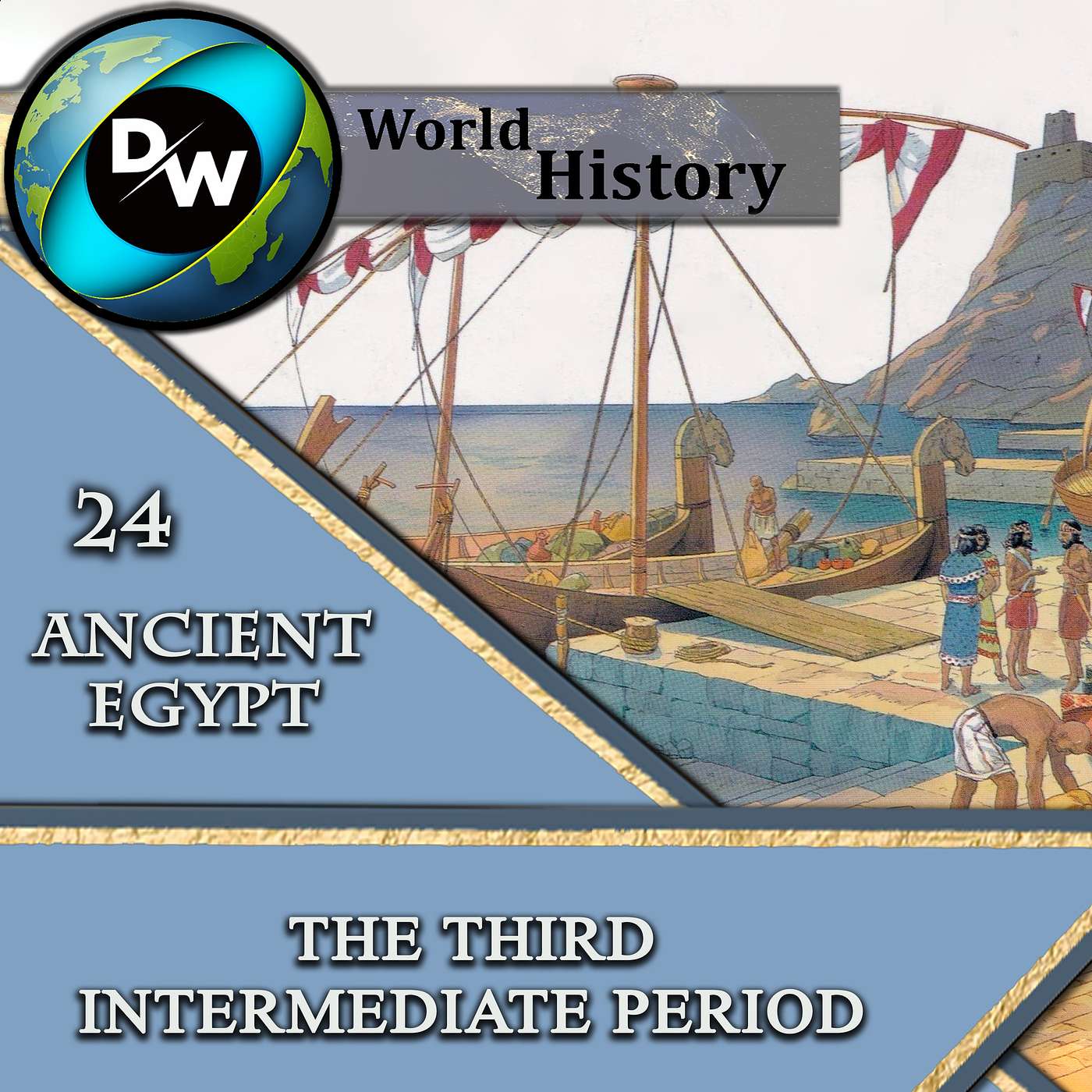 DW | Ancient Egypt - 24 – Third Intermediate Period episode artwork