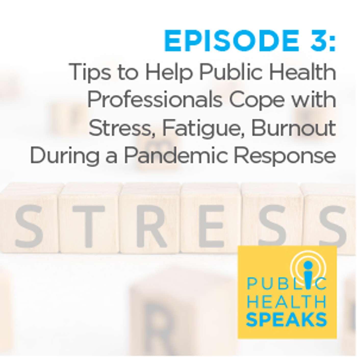 Tips to Help Public Health Professionals Cope with Stress, Fatigue, Burnout During a Pandemic Response Tips to Help Public Health Professionals Cope with Stress, Fatigue, Burnout During a Pandemic Response
