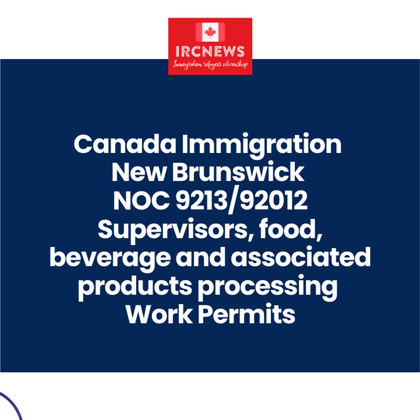 Canada Immigration New Brunswick NOC 9213/92012 Supervisors, food, beverage and associated products processing Work Permits episode artwork