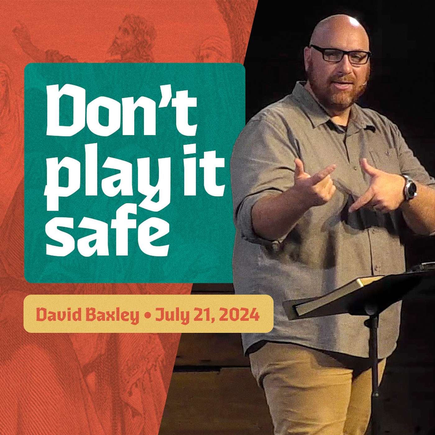 Don't play it safe • Luke 19:11-26 • David Baxley episode artwork