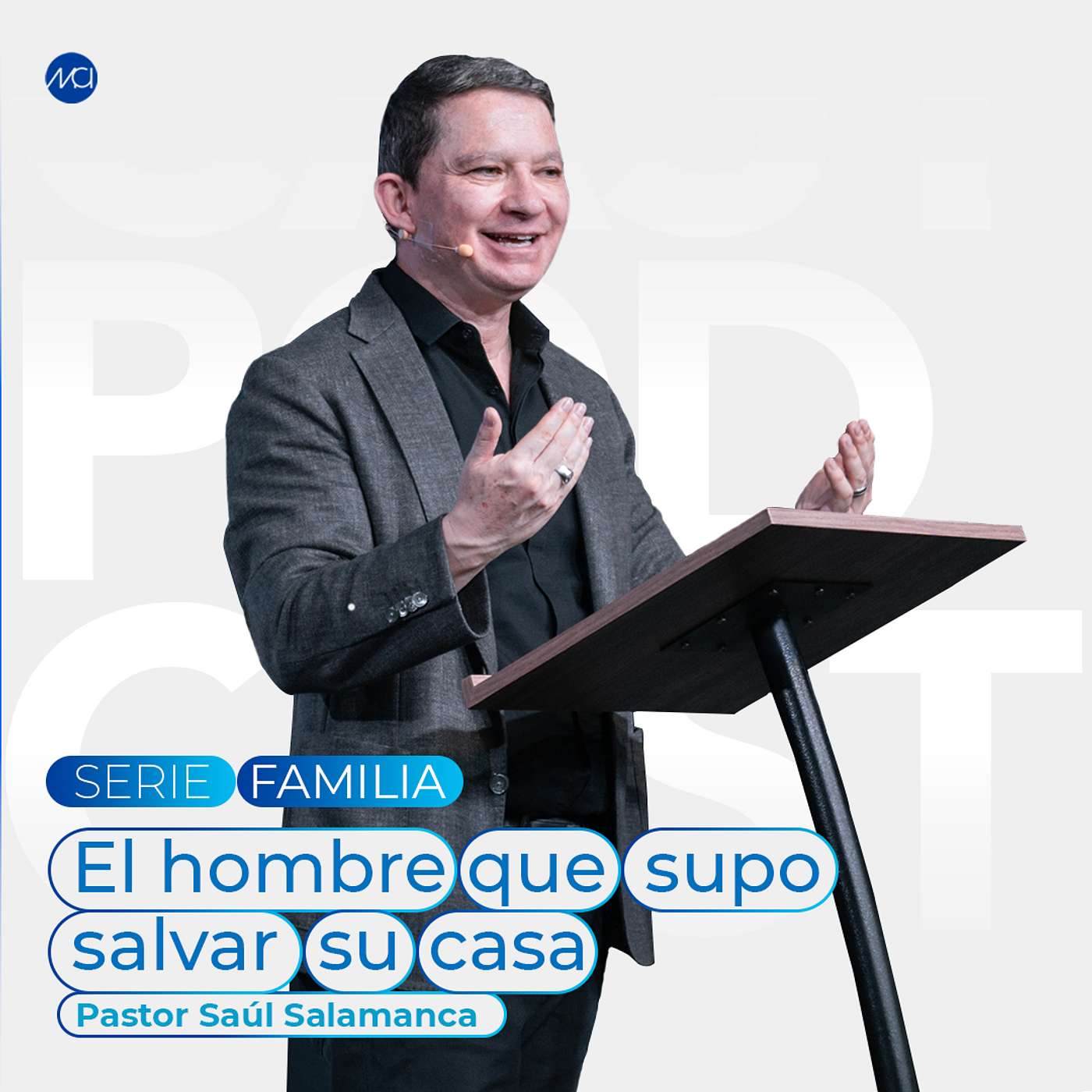 El hombre que supo salvar su casa | MCI Ciudad de México | Ps. Saúl Salamanca episode artwork