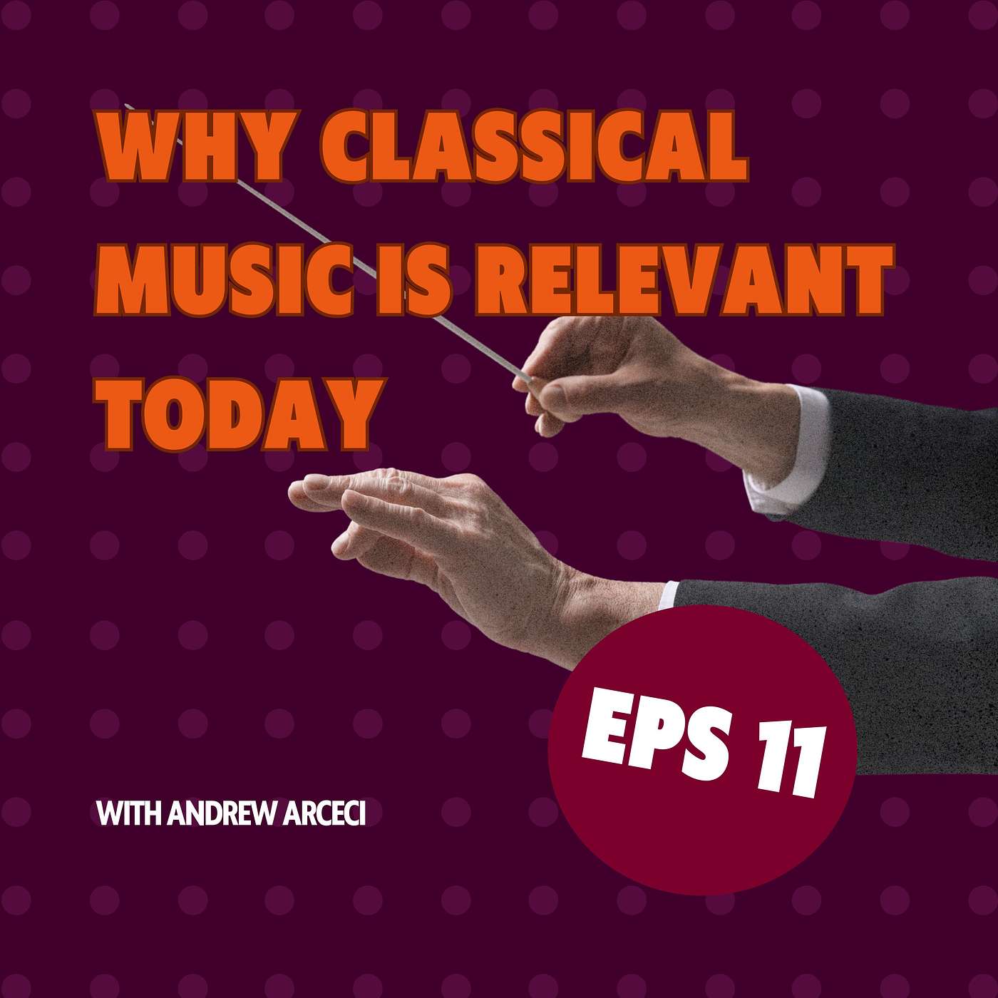 Why Classical Music is Relevant Today with Andrew Arceci episode artwork