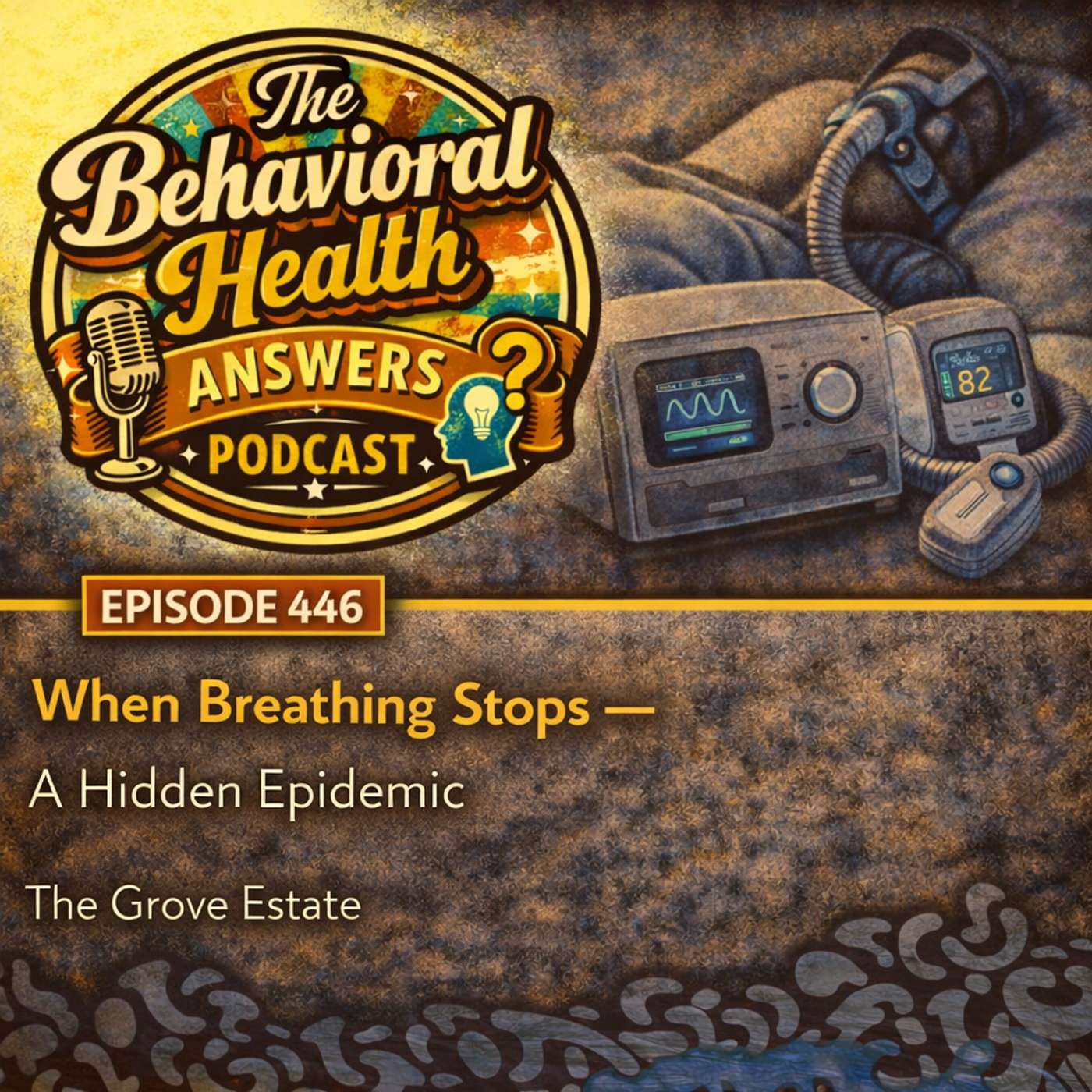 Episode 446: When Breathing Stops - A Hidden Epidemic | The Grove Estate episode artwork