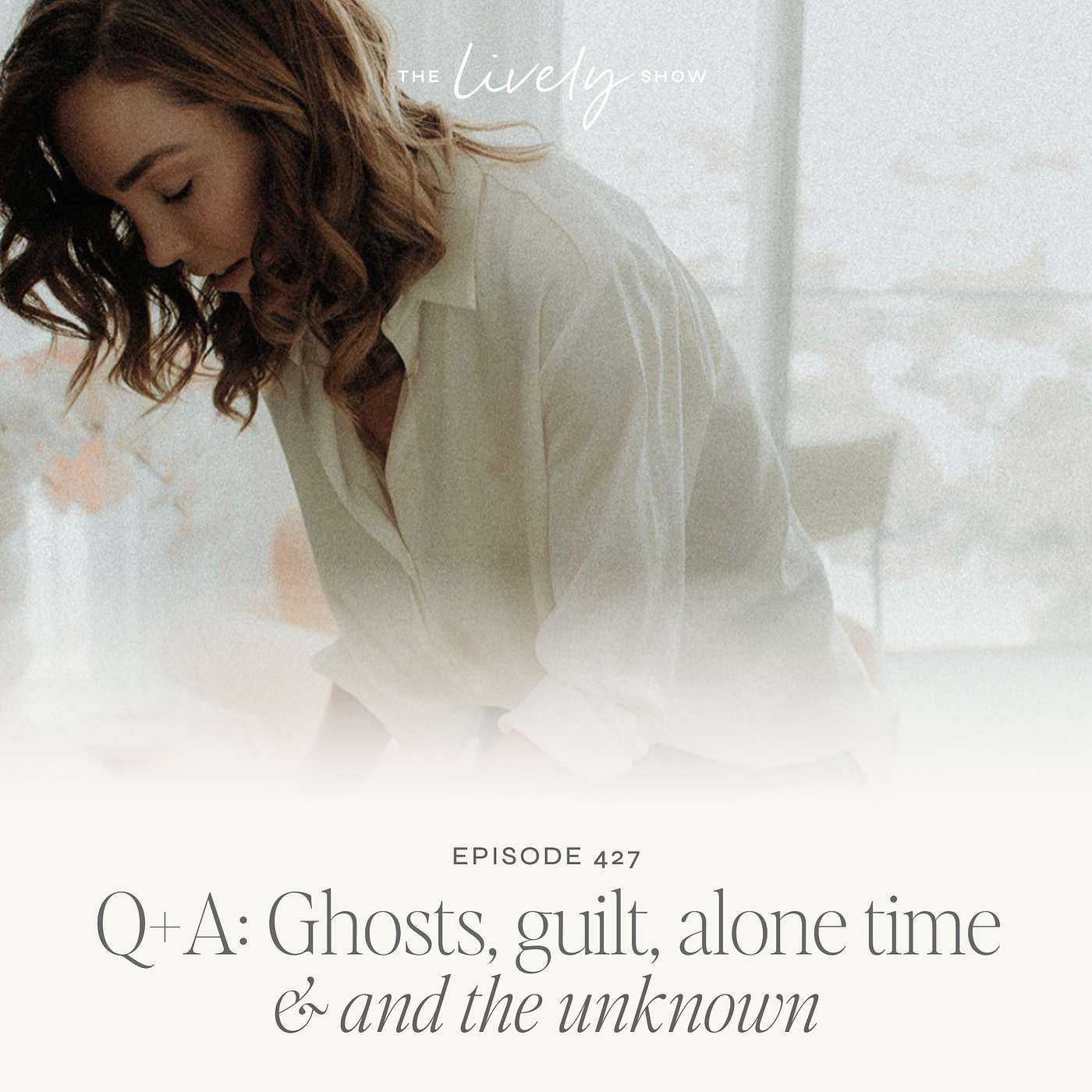 TLS 427: Q+A: Ghosts, guilt, alone time & and the unknown episode artwork