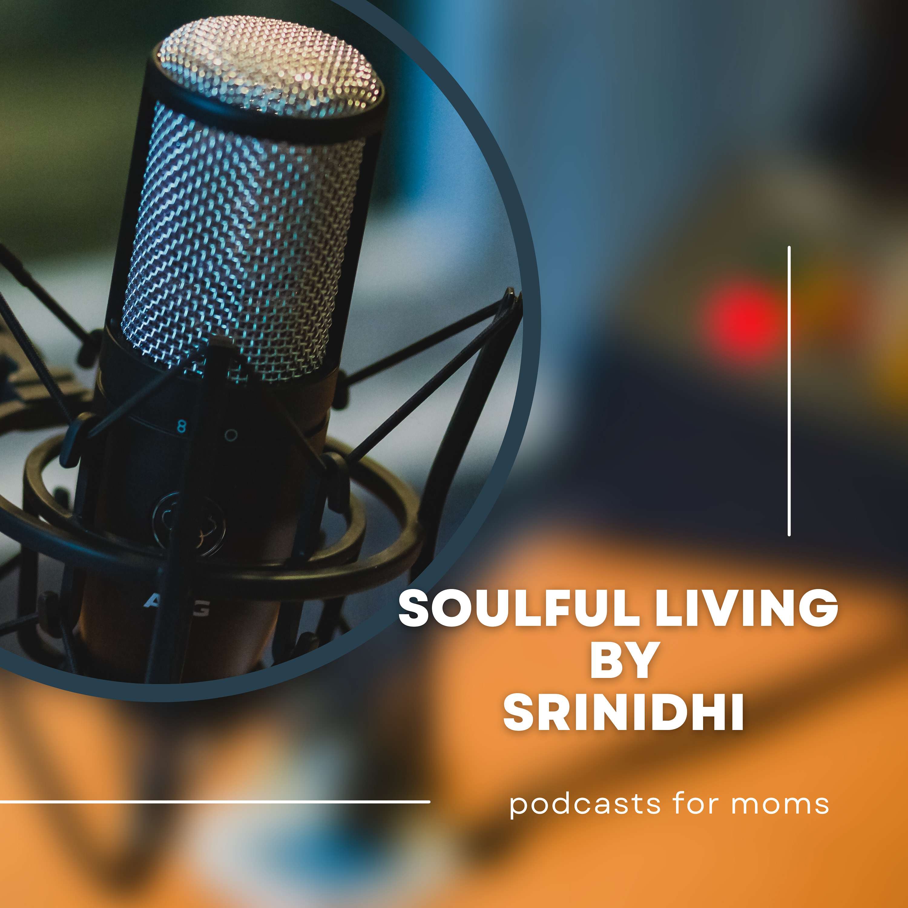 Soulful Living by Srinidhi podcast artwork