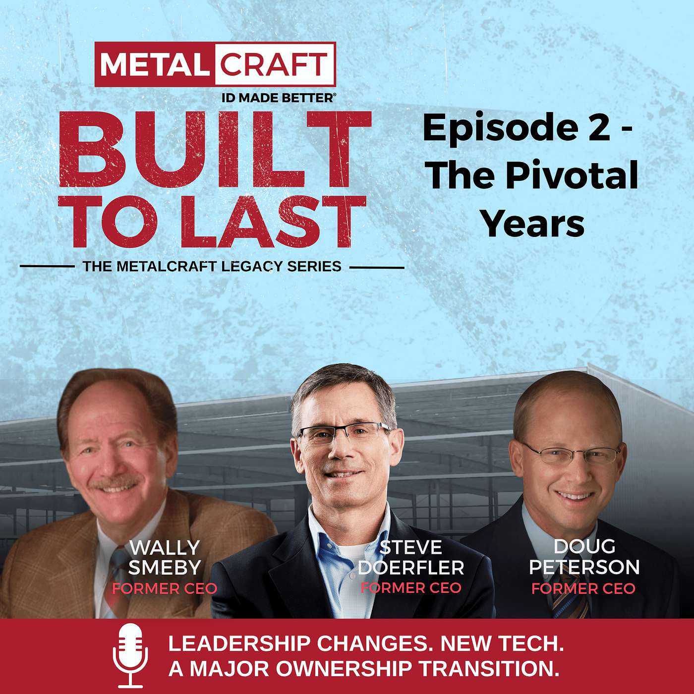 Built to Last | Episode 2: The Pivotal Years episode artwork
