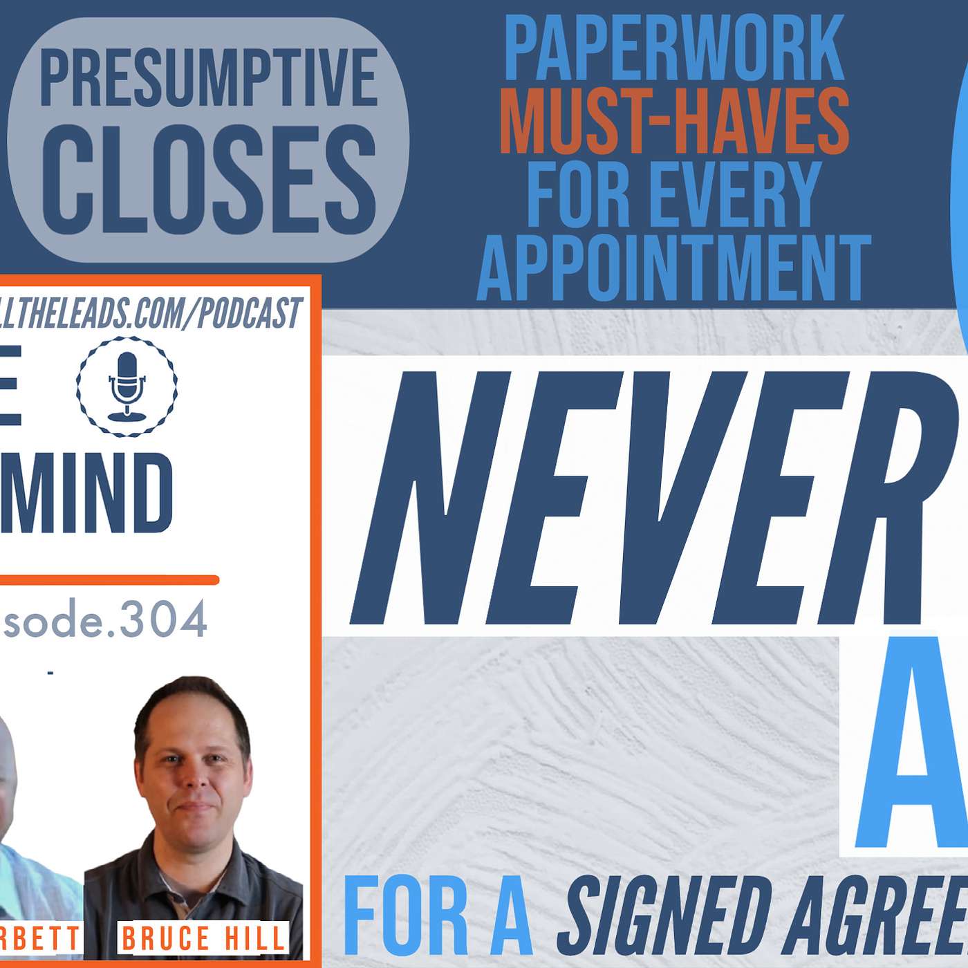 NEVER Ask For A Signed Agreement Again: Presumptive Closes, Paperwork Must-Haves, and Plan B Options For Appointments. #304 episode artwork