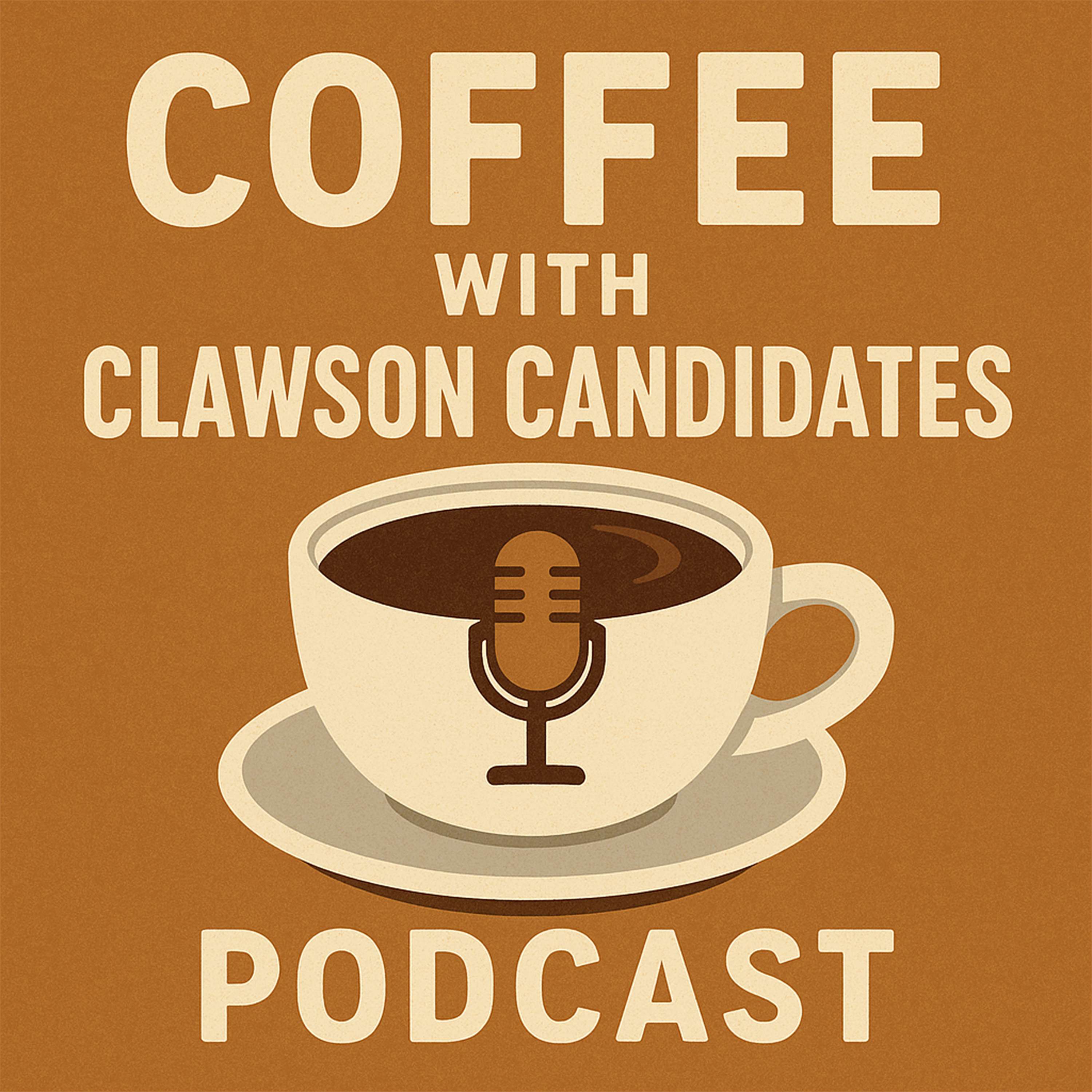 Coffee with Clawson Candidates