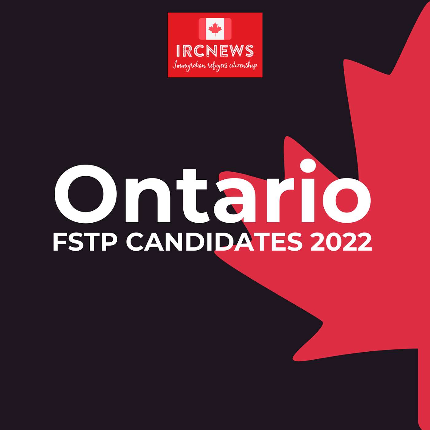 Canada Immigration Total FSTP Express Entry Candidate Selection for the Province of Ontario in 2022 episode artwork