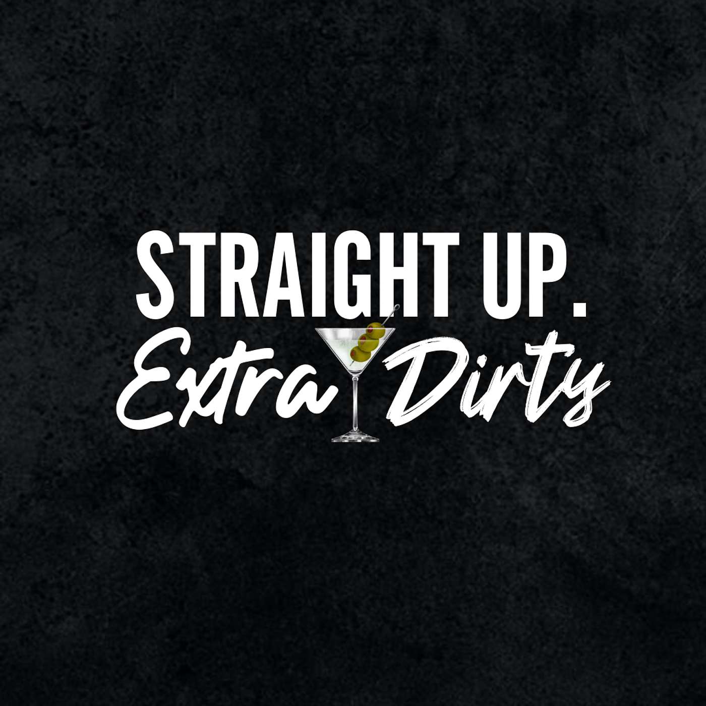 Straight Up Extra Dirty\'s Podcast