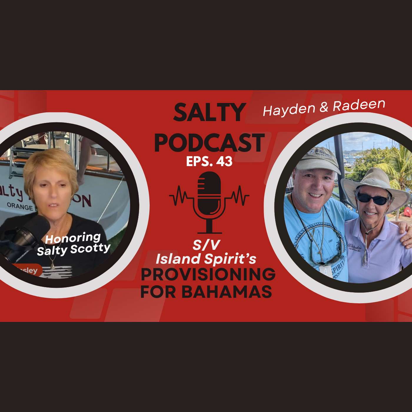 Salty Podcast:  Sailing - Salty Podcast #43: 🎙️Returns💔Honoring Salty Scotty | 3-Month Bahamas Provisioning Plan